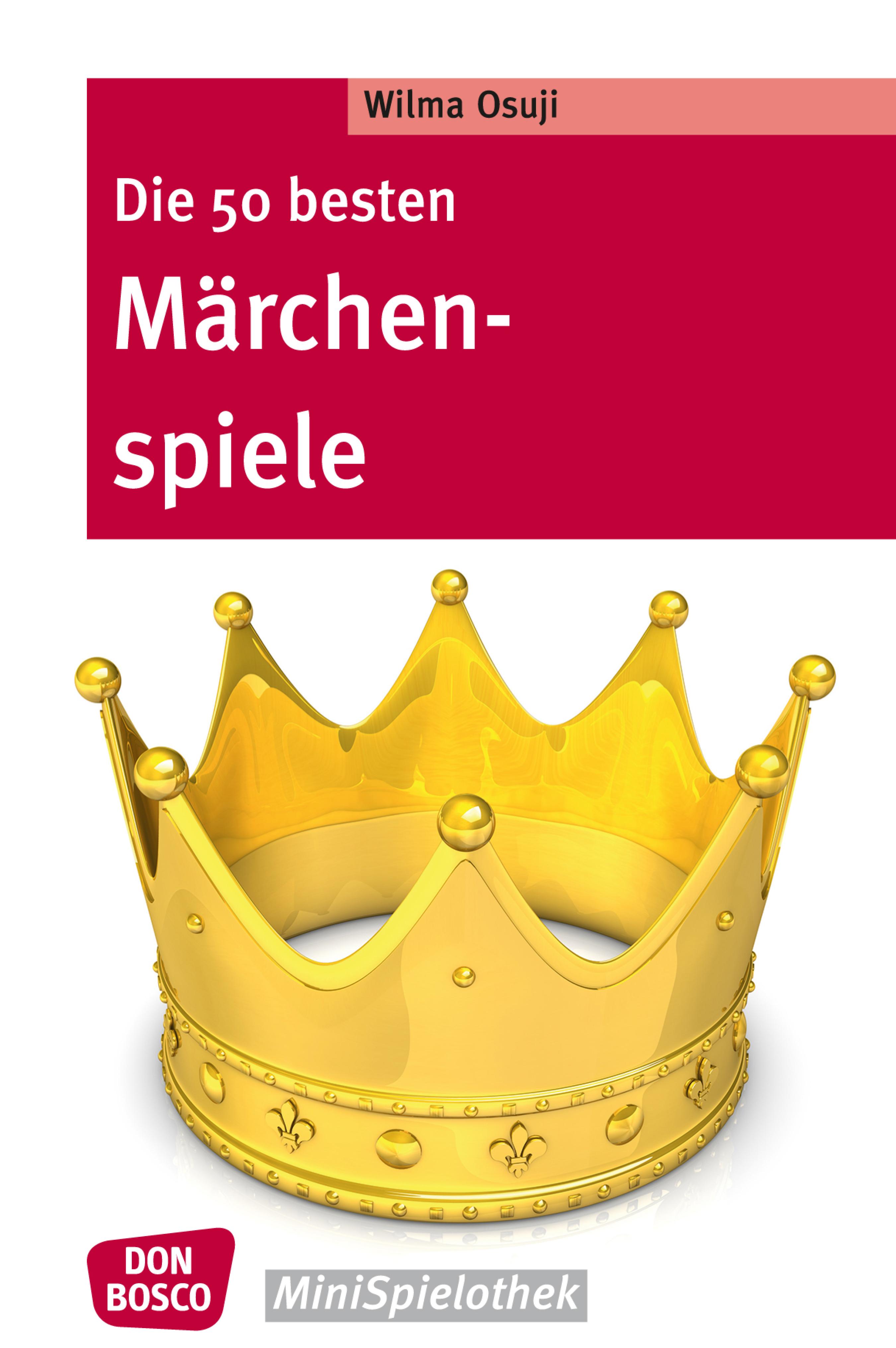Обложка книги «Die 50 besten Märchenspiele - eBook»