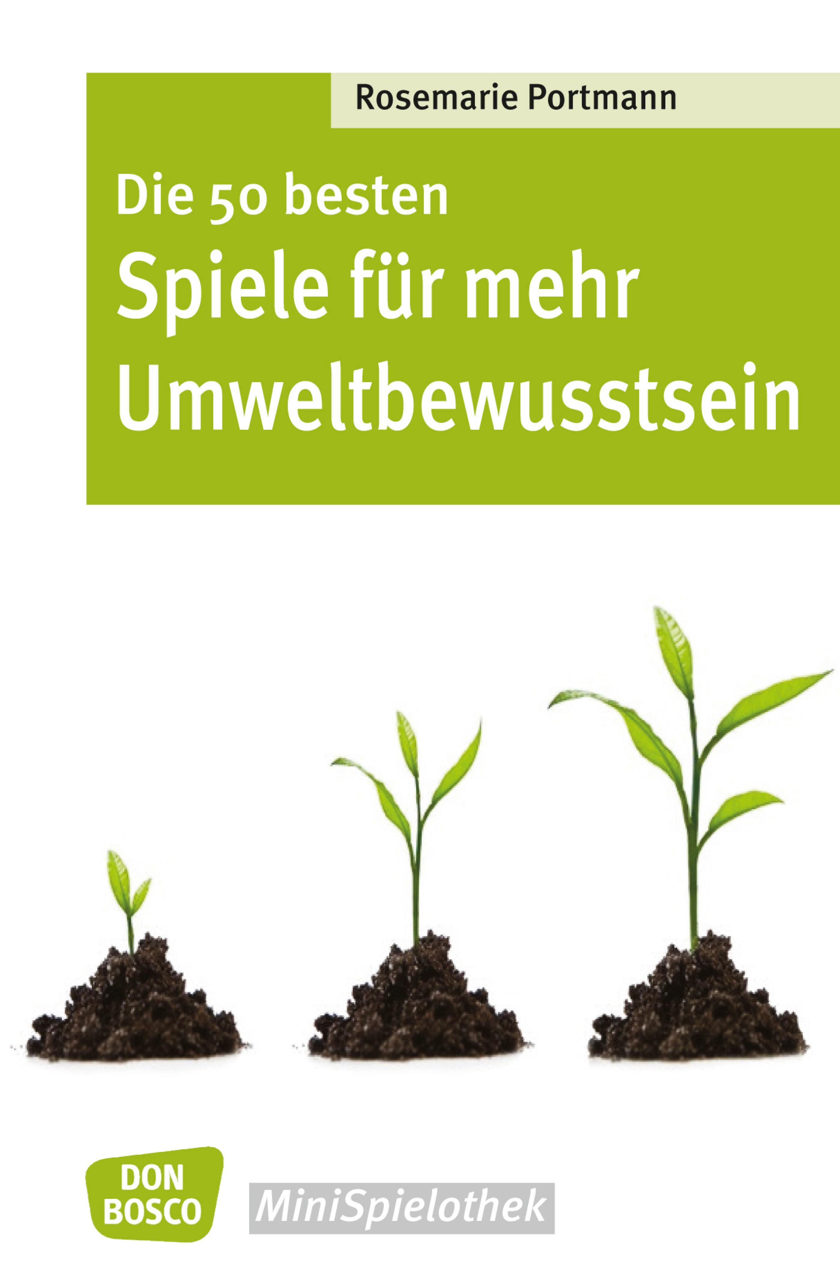 Обложка книги «Die 50 besten Spiele für mehr Umweltbewusstsein - eBook»