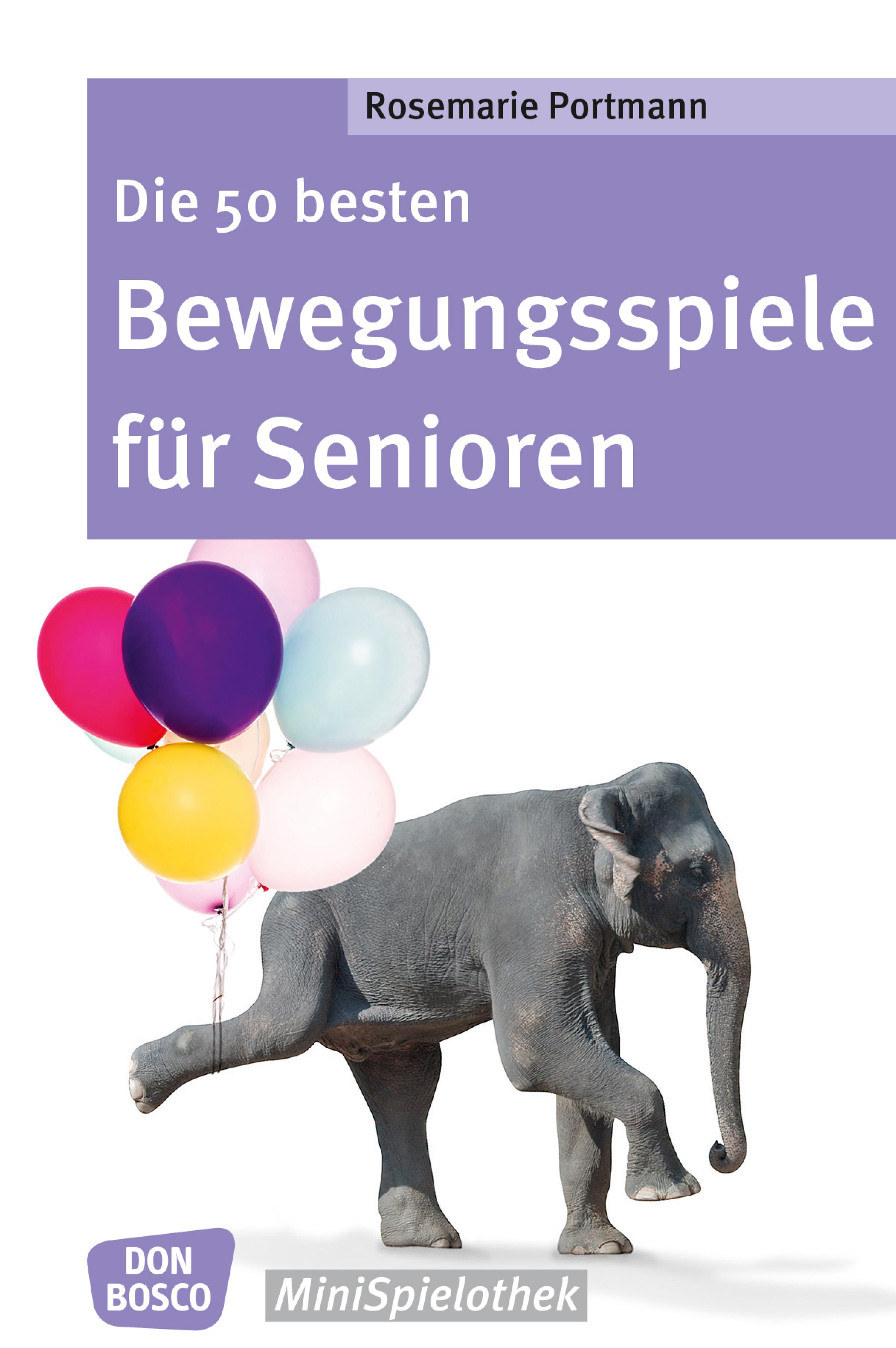 Обложка книги «Die 50 besten Bewegungsspiele für Senioren - eBook»