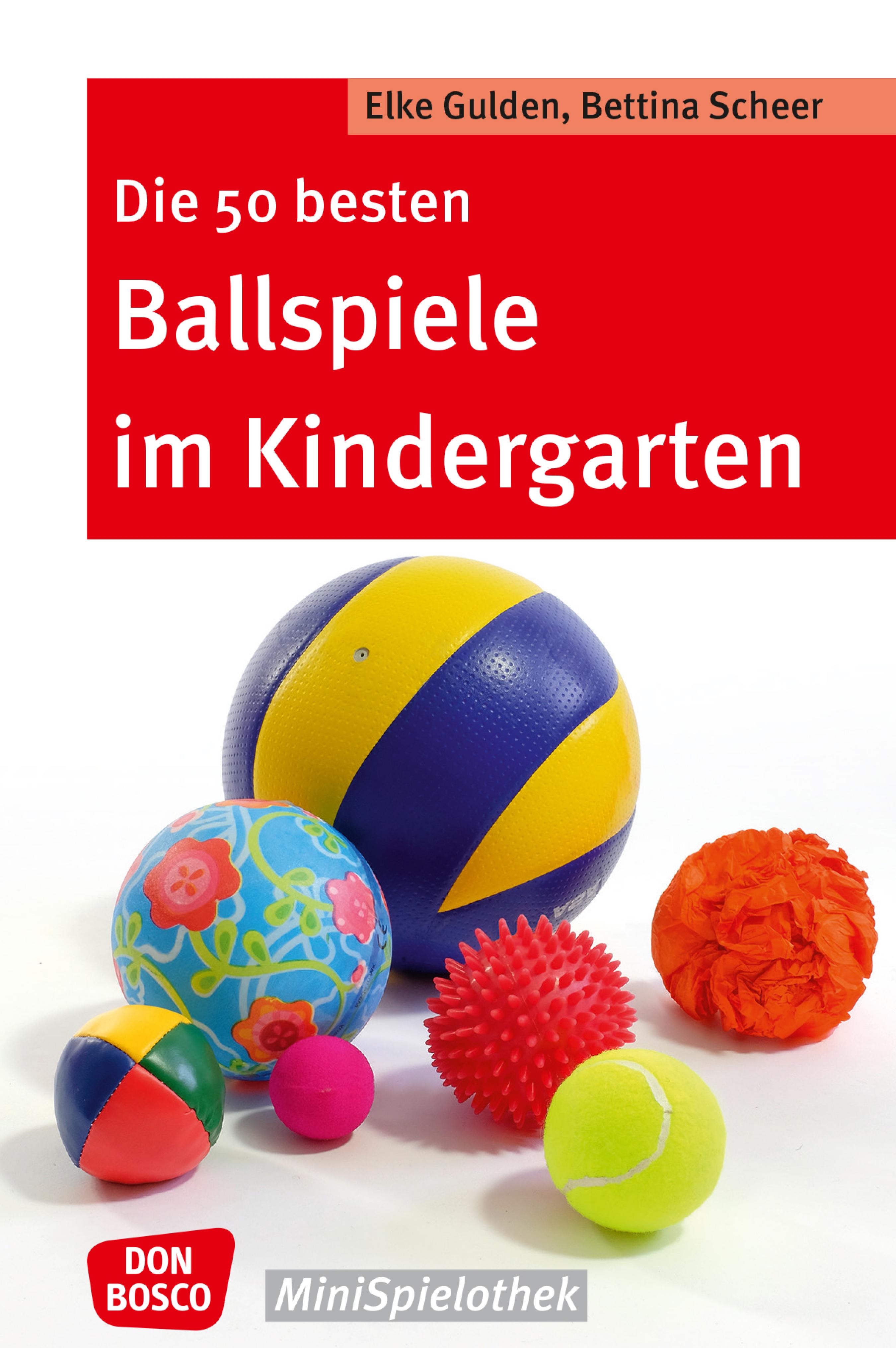 Обложка книги «Die 50 besten Ballspiele im Kindergarten - eBook»