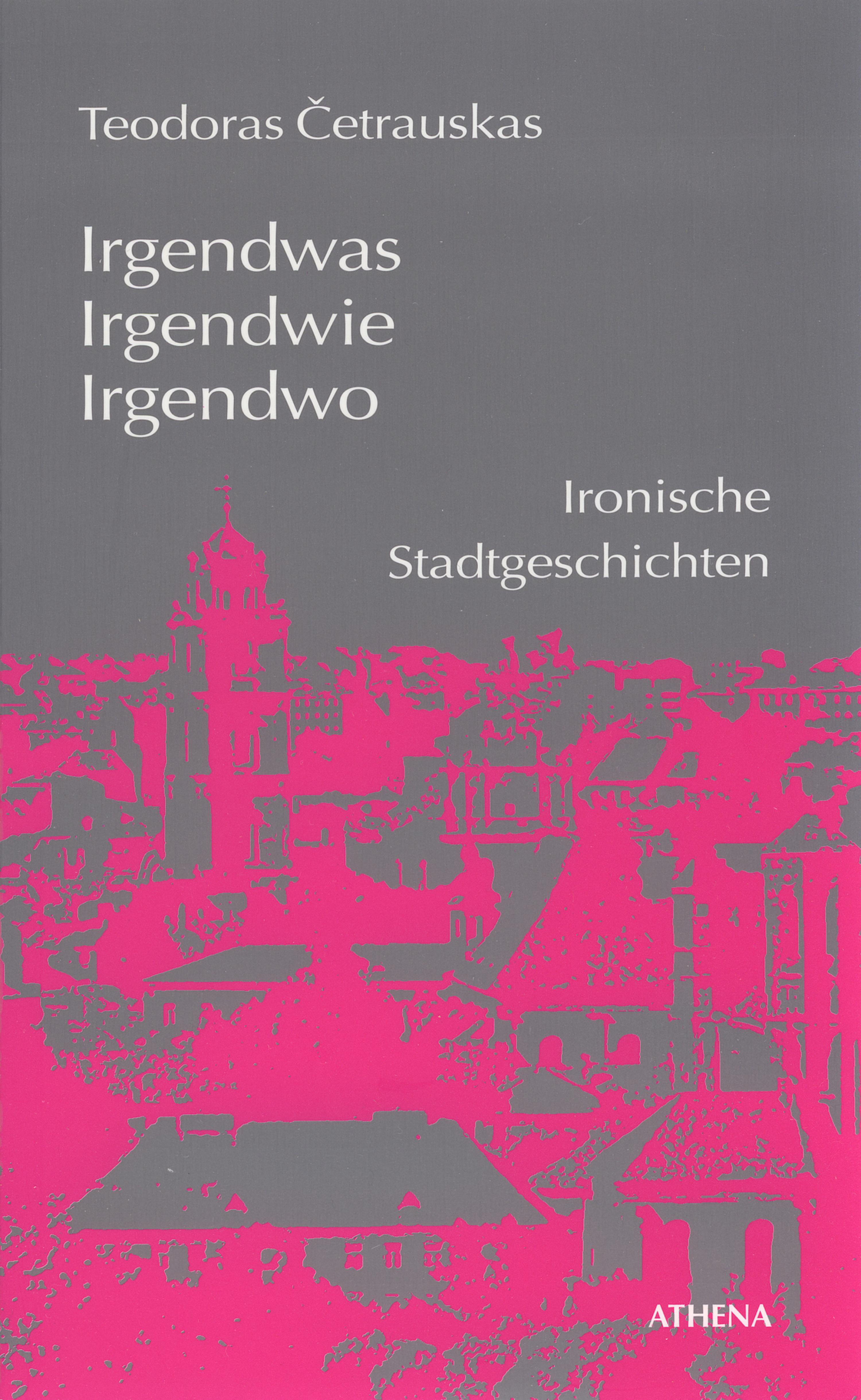 Обложка книги «Irgendwas, irgendwie, irgendwo»