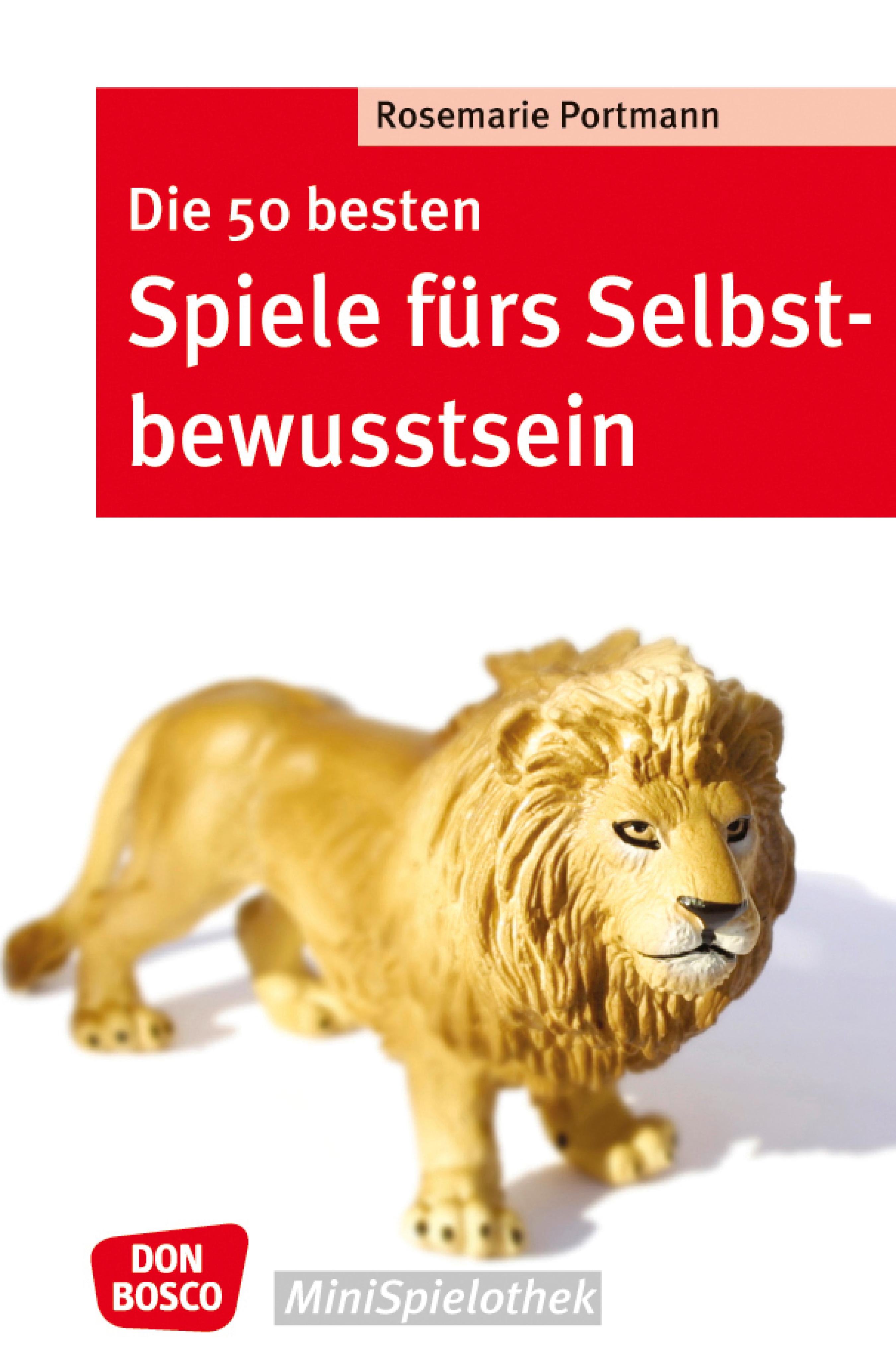 Обложка книги «Die 50 besten Spiele fürs Selbstbewusstsein - eBook»