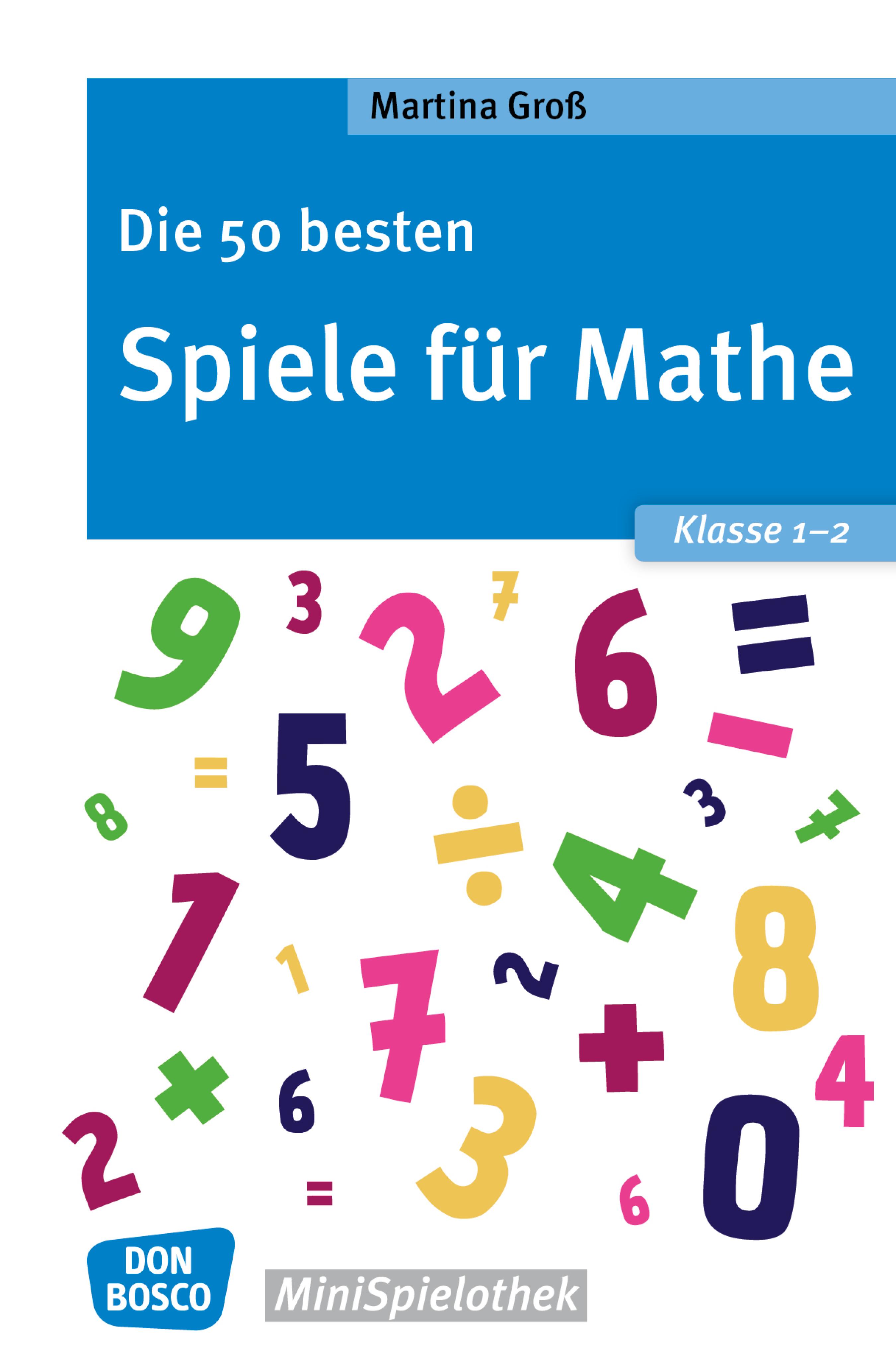 Обложка книги «Die 50 besten Spiele für Mathe. Klasse 1-2 - eBook»