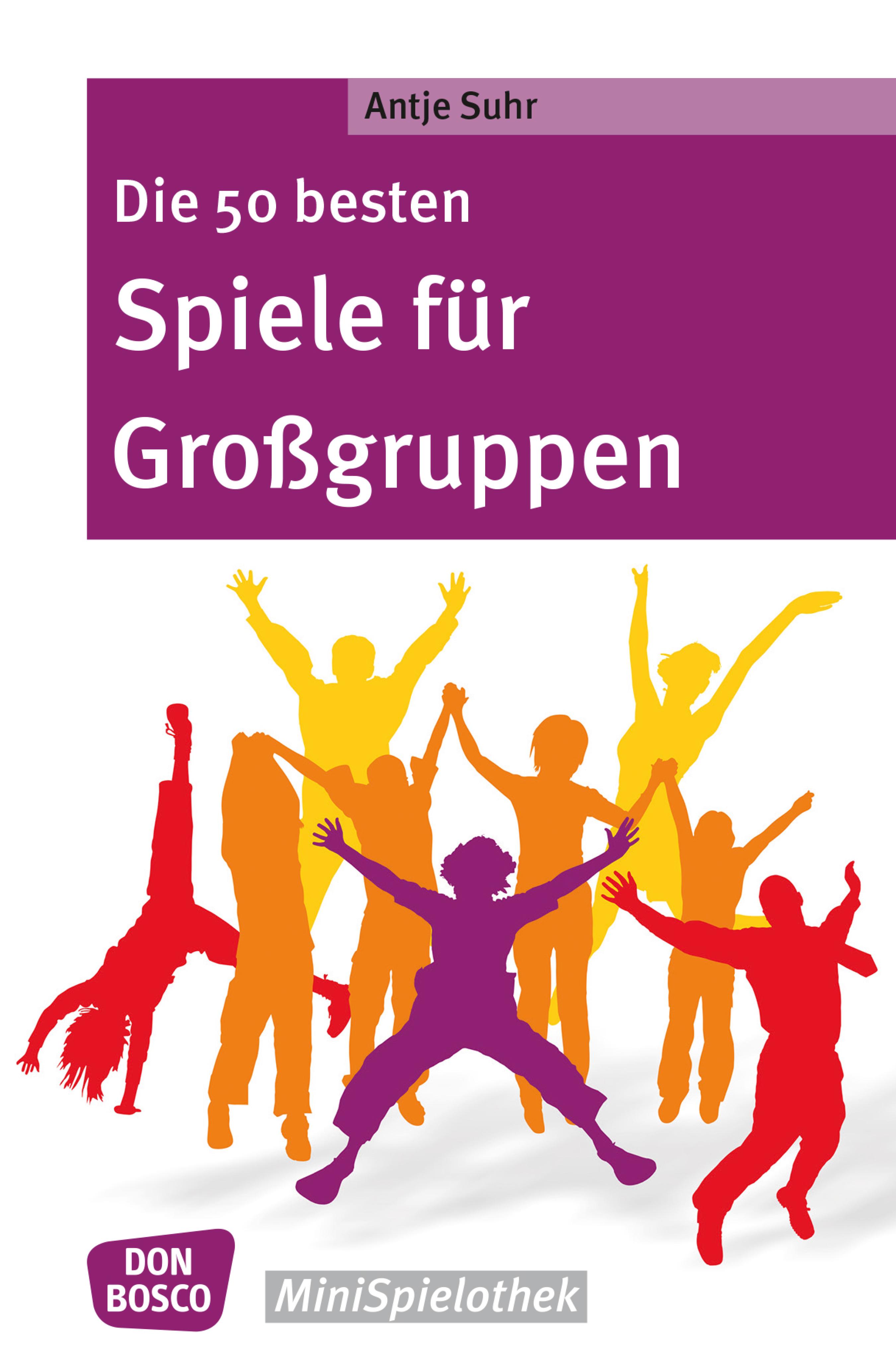 Обложка книги «Die 50 besten Spiele für Großgruppen - eBook»