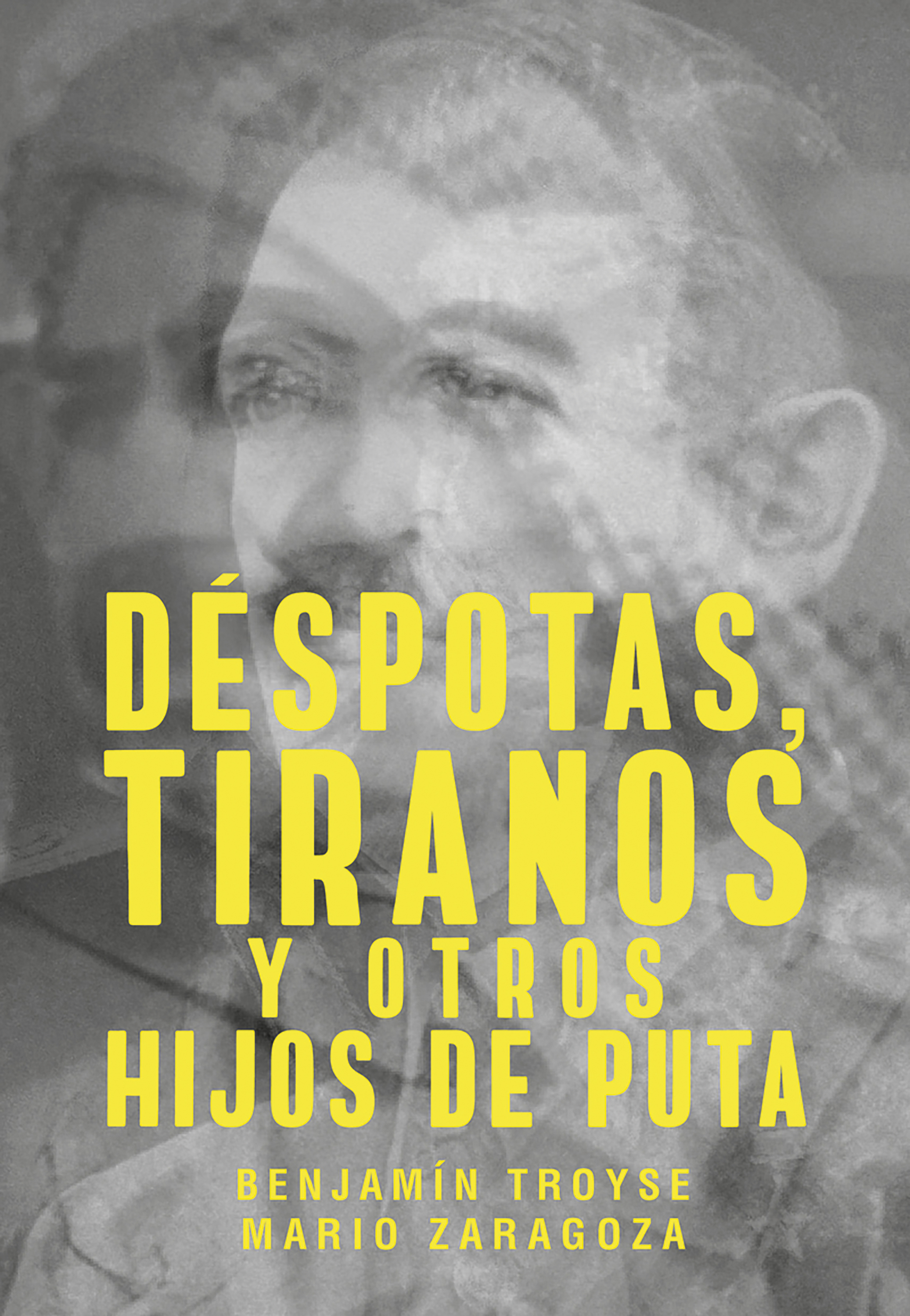 Обложка книги «Déspotas, tiranos y otros hijos de puta»