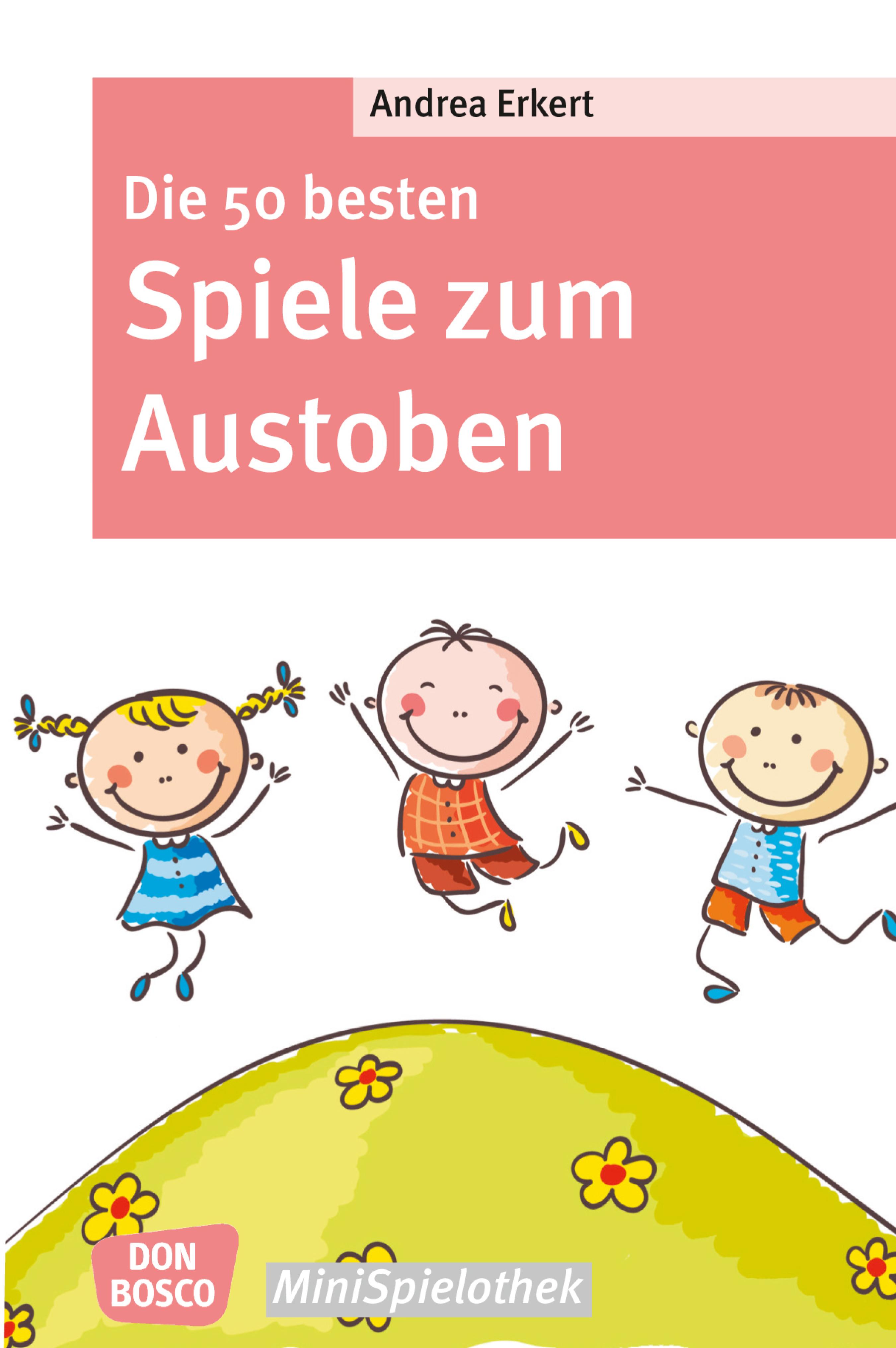 Обложка книги «Die 50 besten Spiele zum Austoben - eBook»