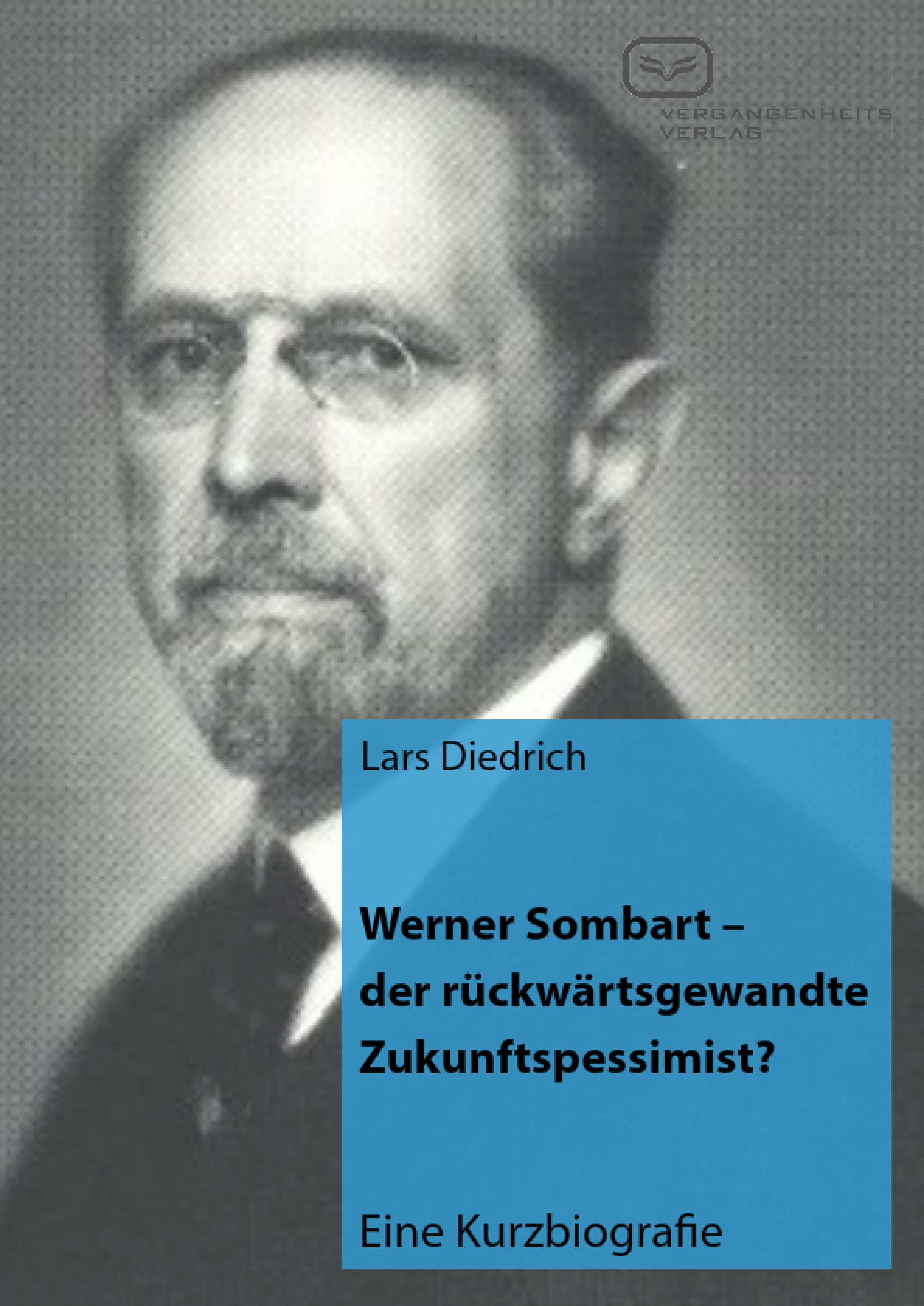 Обложка книги «Werner Sombart - der rückwärtsgewandte Zukunftspessimist?»