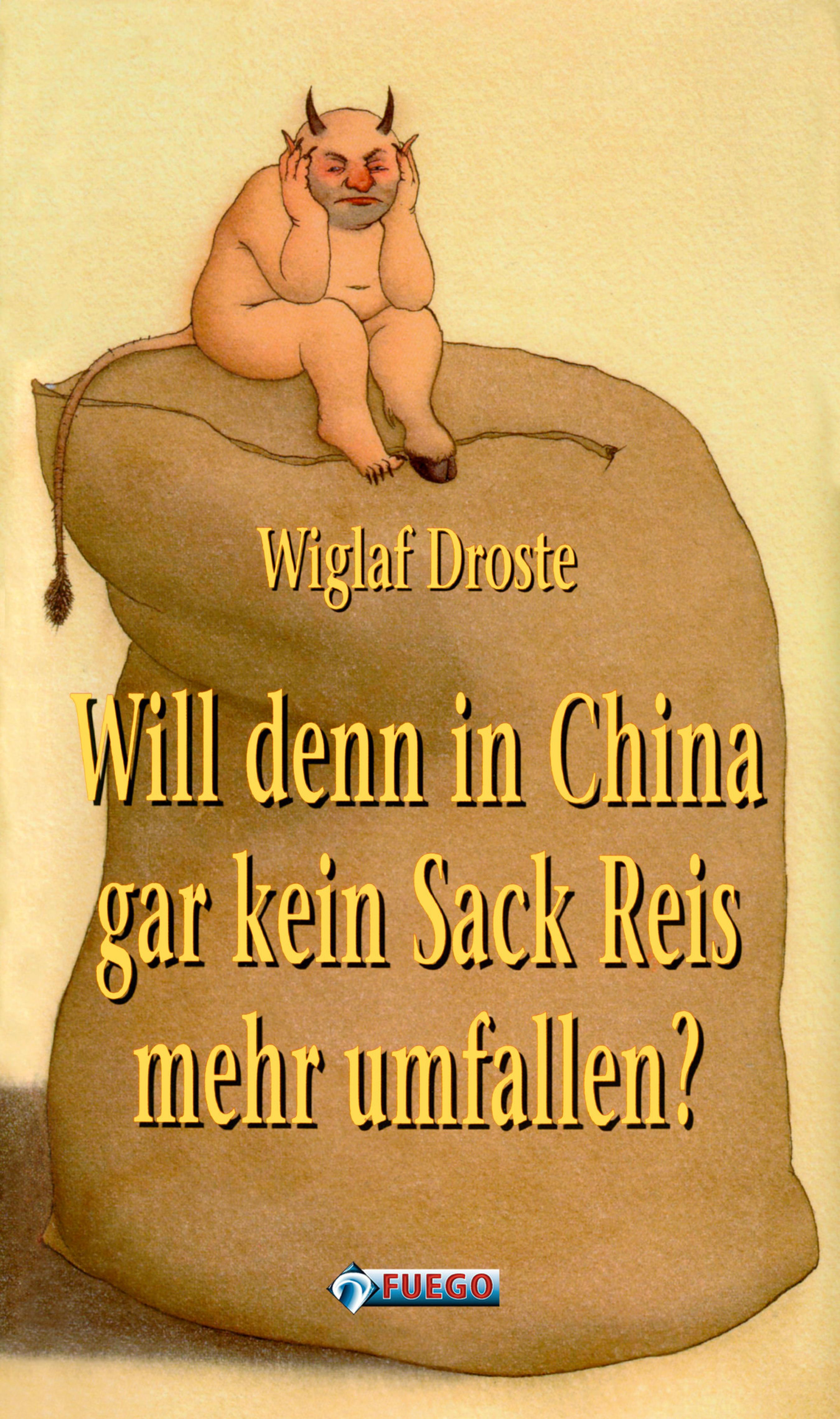 Обложка книги «Will denn in China gar kein Sack Reis mehr umfallen?»