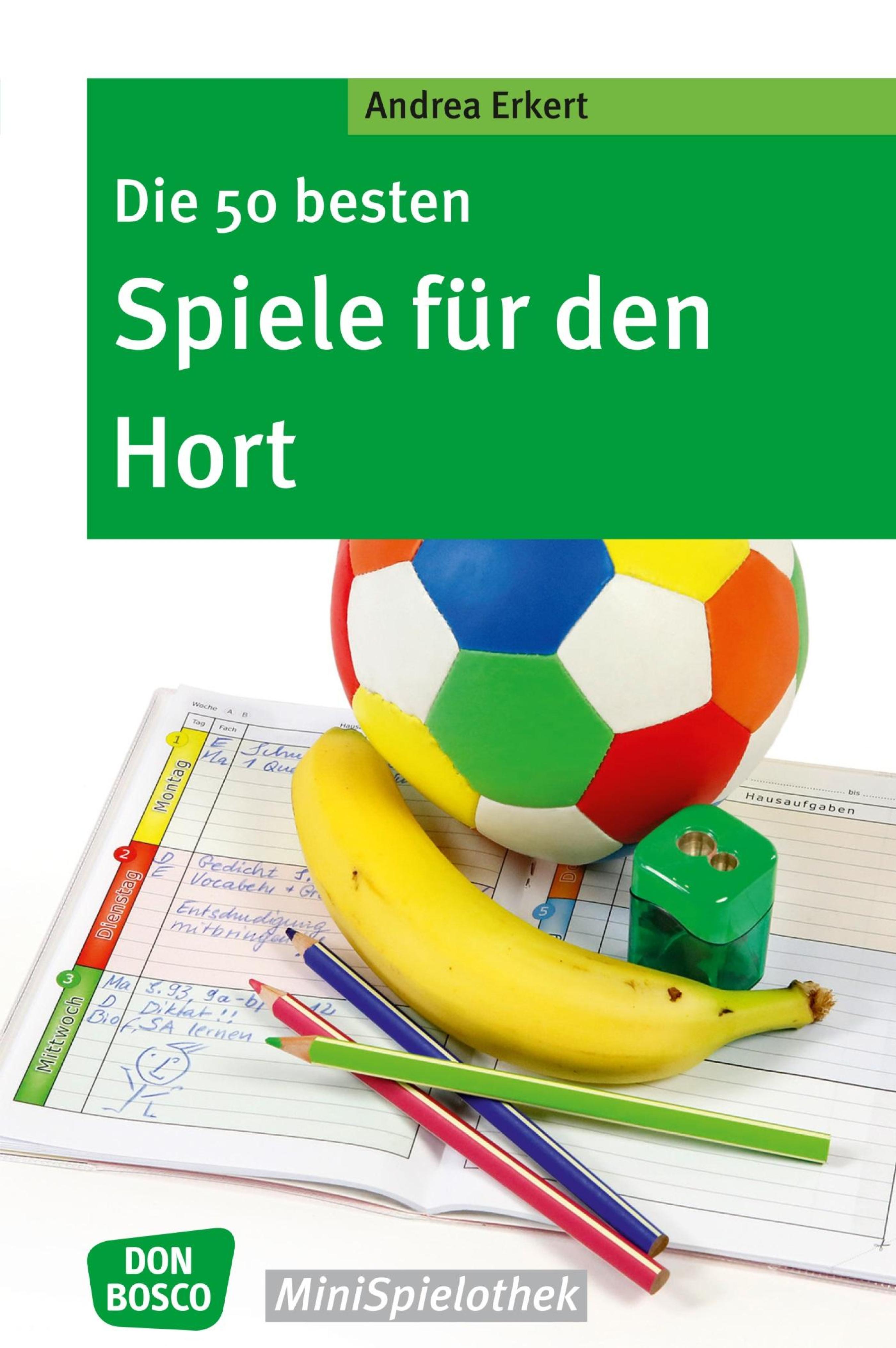 Обложка книги «Die 50 besten Spiele für den Hort - eBook»