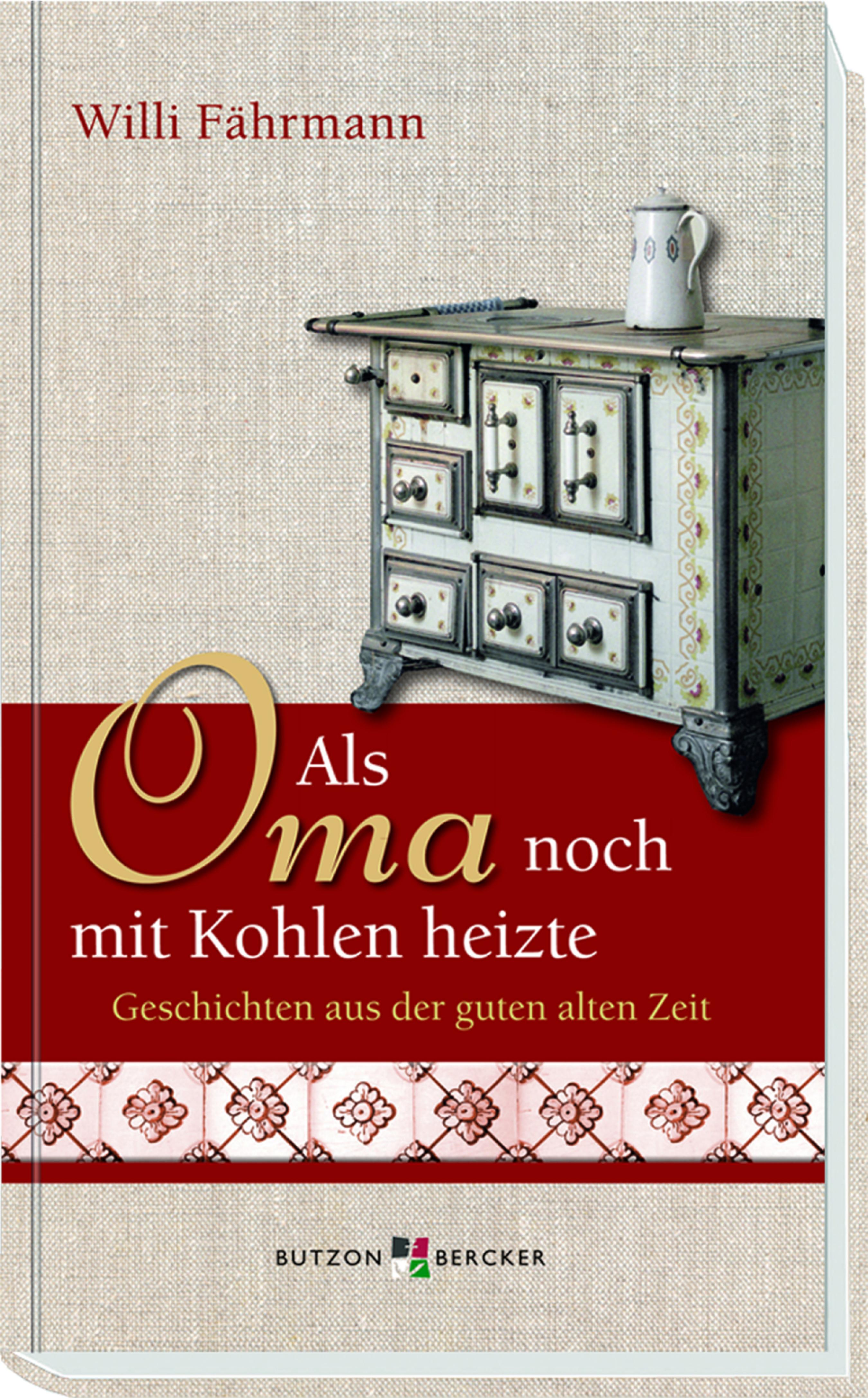 Обложка книги «Als Oma noch mit Kohlen heizte»