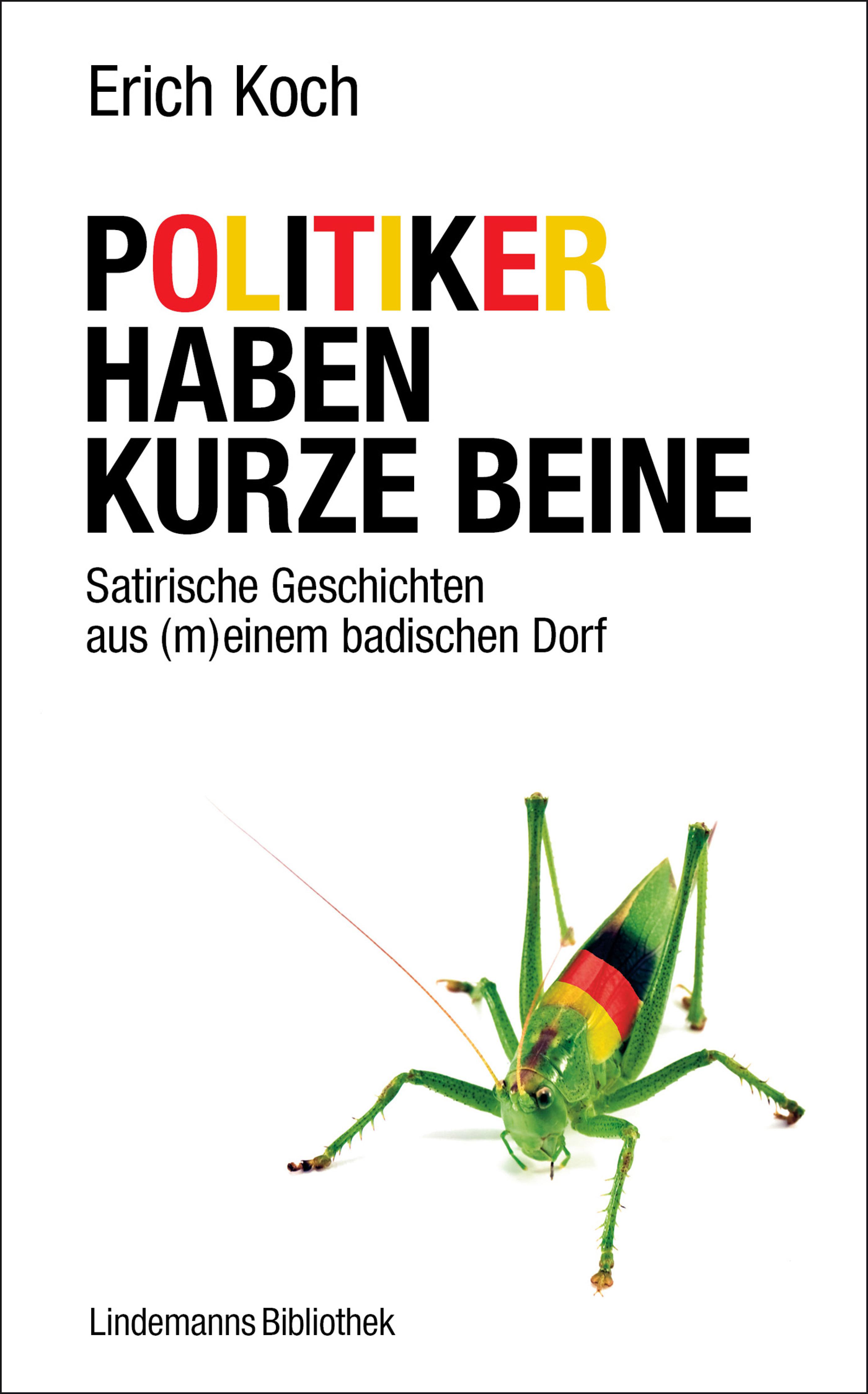 Обложка книги «Politiker haben kurze Beine»