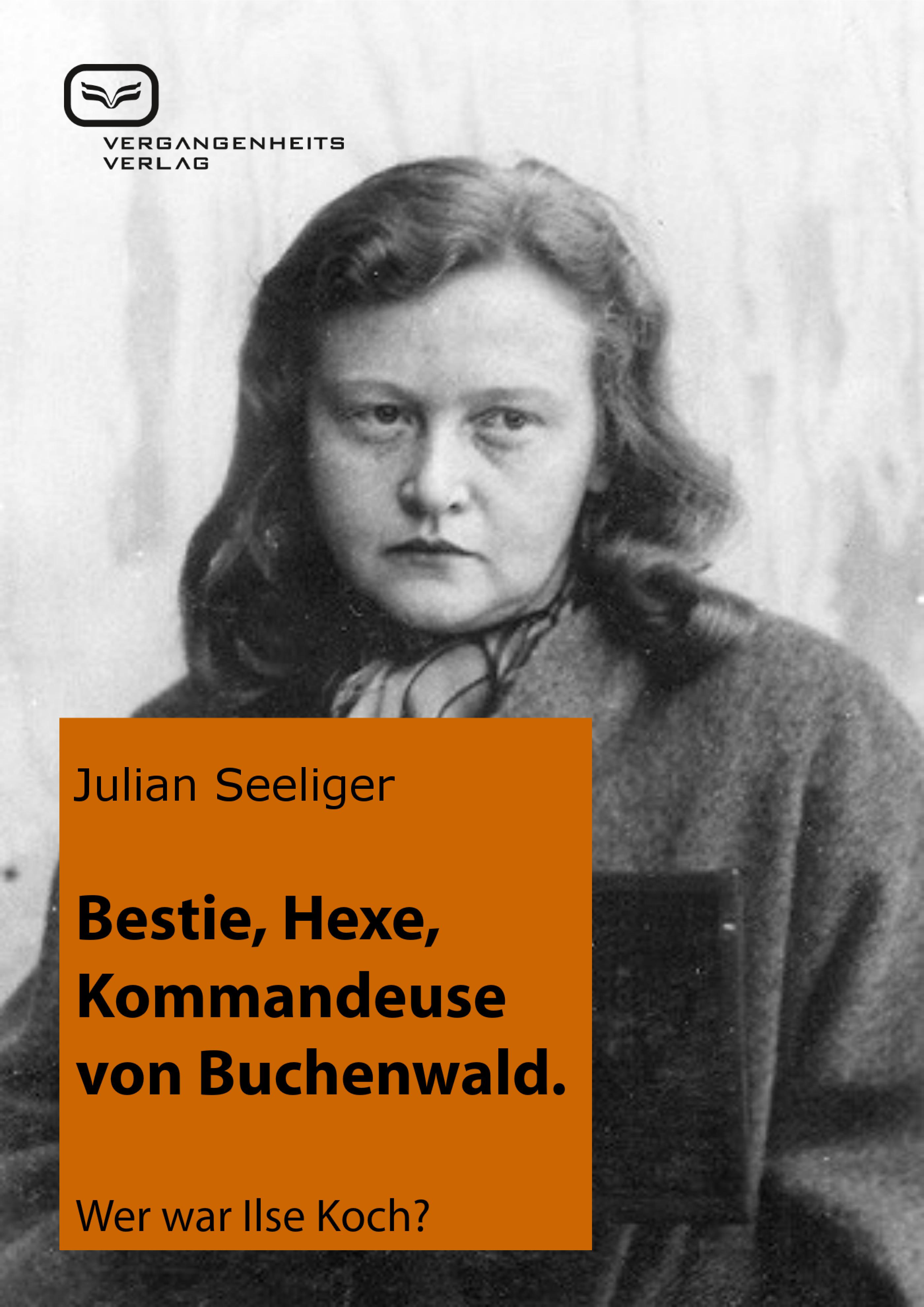 Обложка книги «Bestie, Hexe, Kommandeuse von Buchenwald»