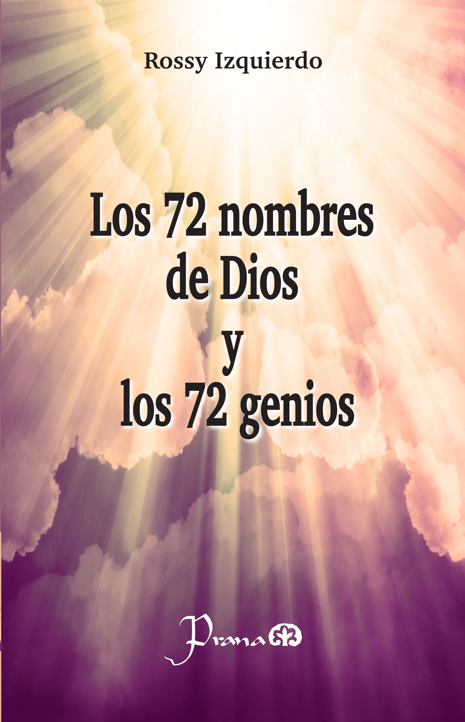Обложка книги «Los 72 nombres de Dios y los 72 genios»