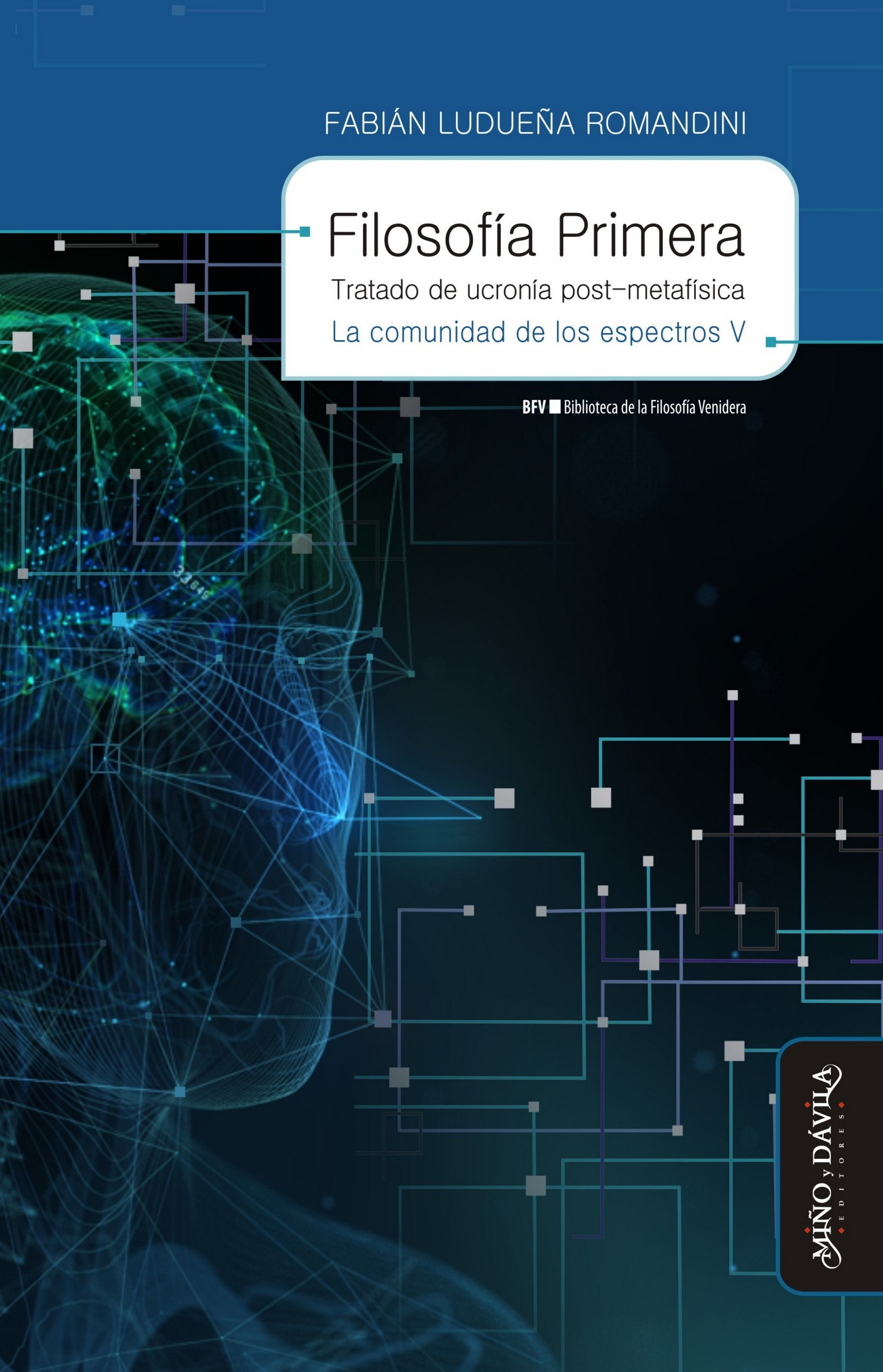 Обложка книги «Filosofía primera. Tratado de ucronía post-metafísica»