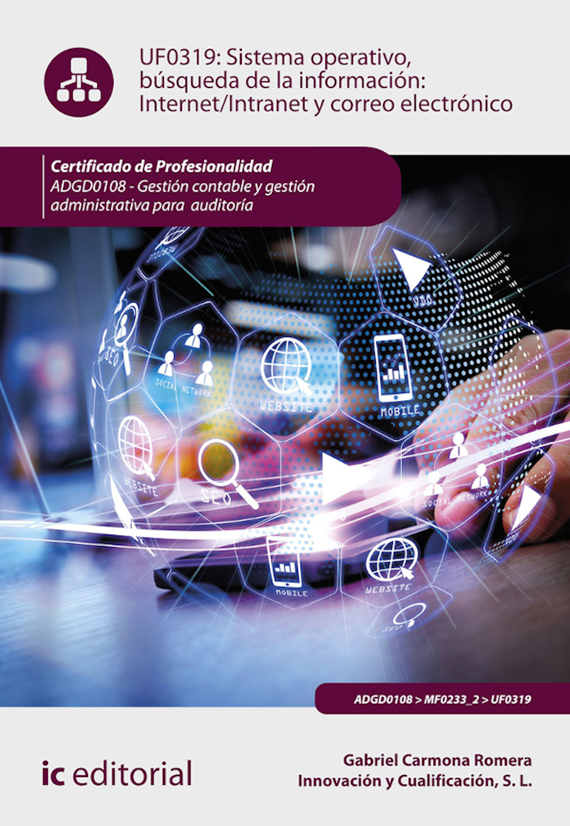 Обложка книги «Sistema operativo, búsqueda de información: Internet/Intranet y correo electrónico. ADGD0108»