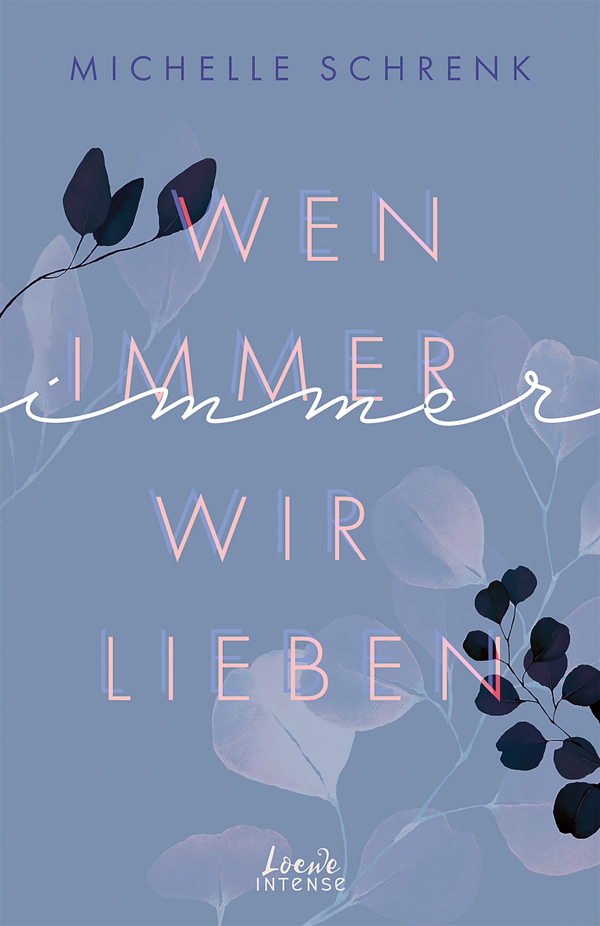 Обложка книги «Wen immer wir lieben (Immer-Trilogie - Band 1)»