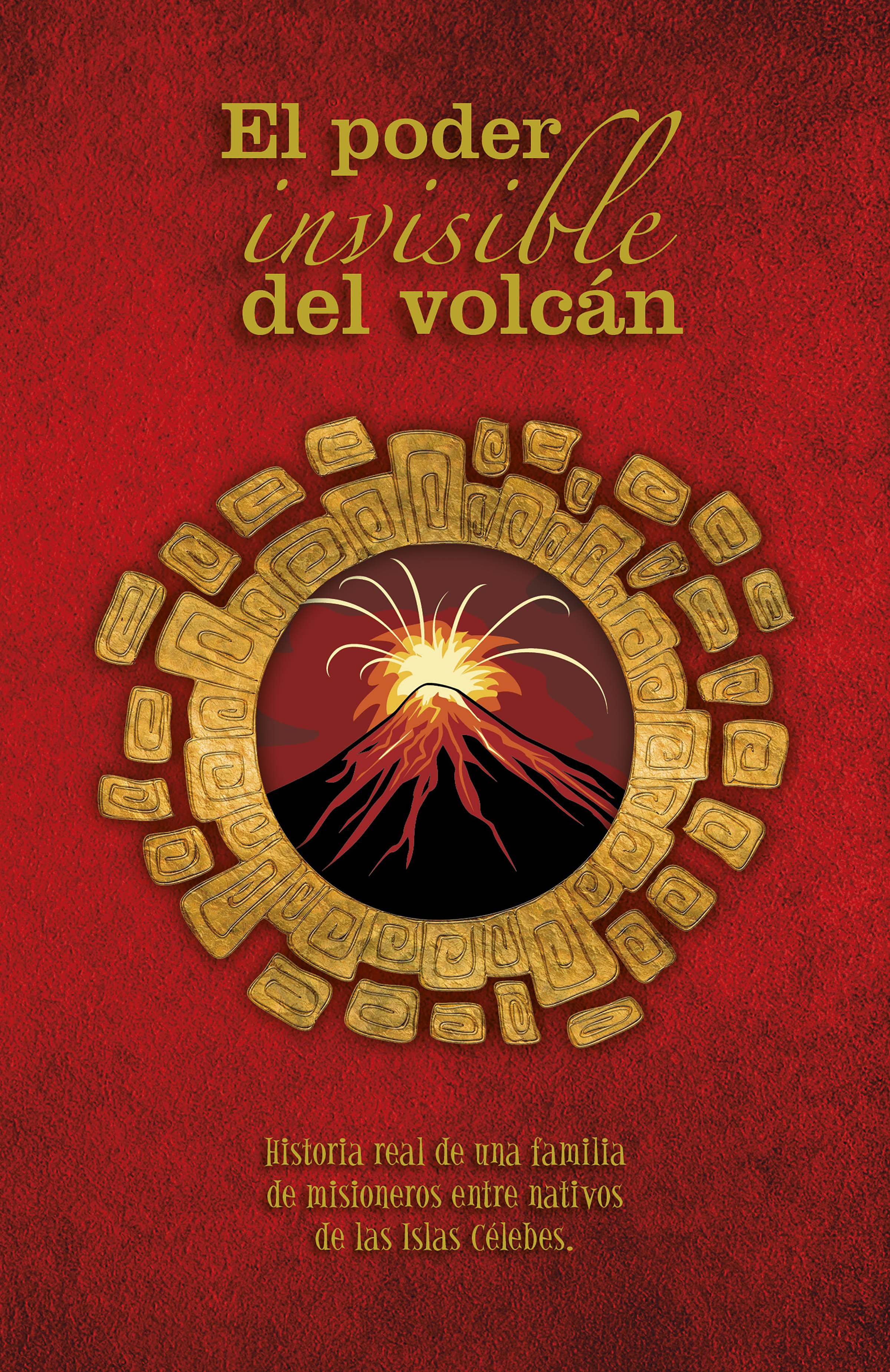 Обложка книги «El poder invisible del volcán»