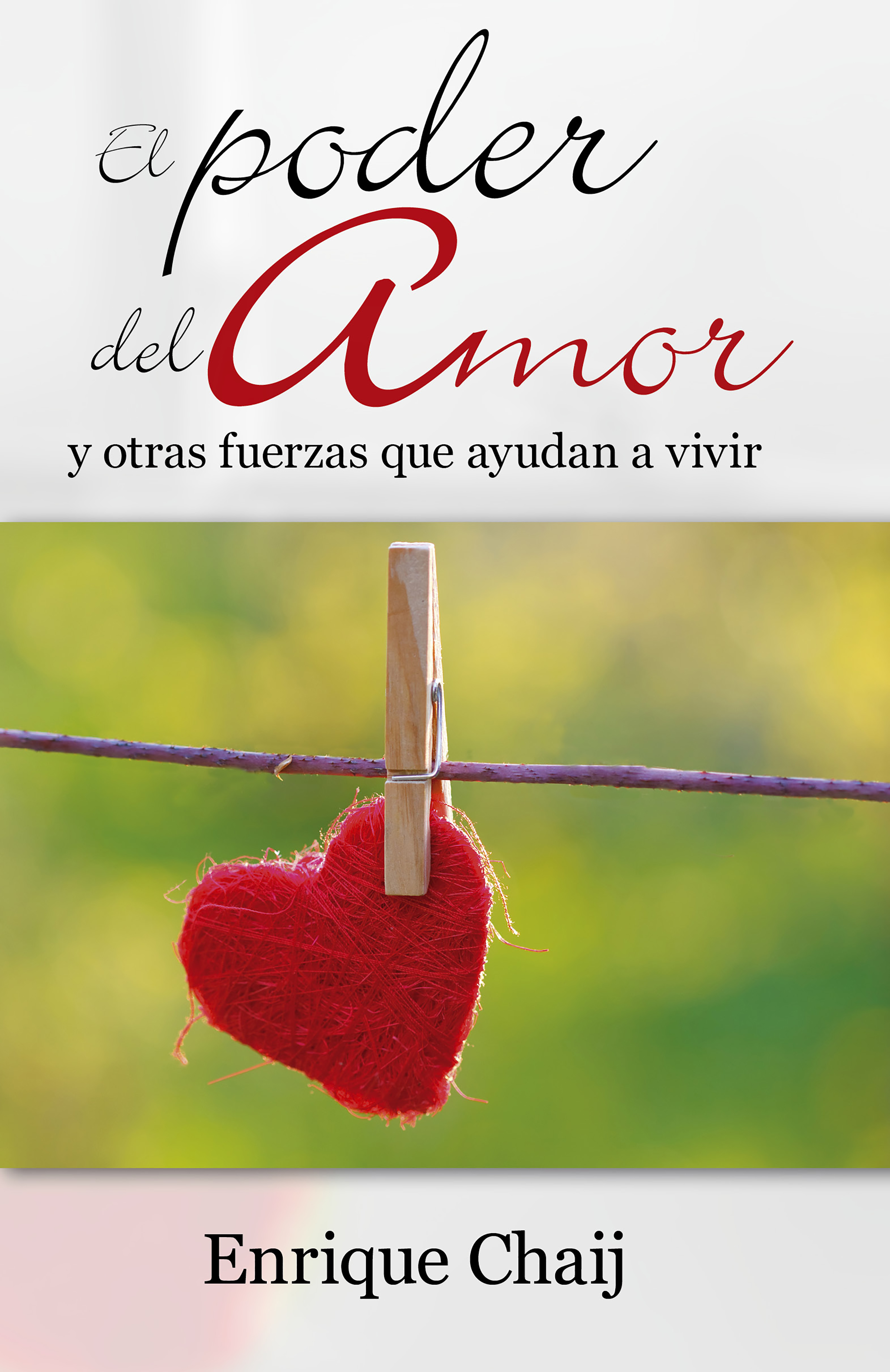 Обложка книги «El poder del amor y otras fuerzas que ayudan a vivir»