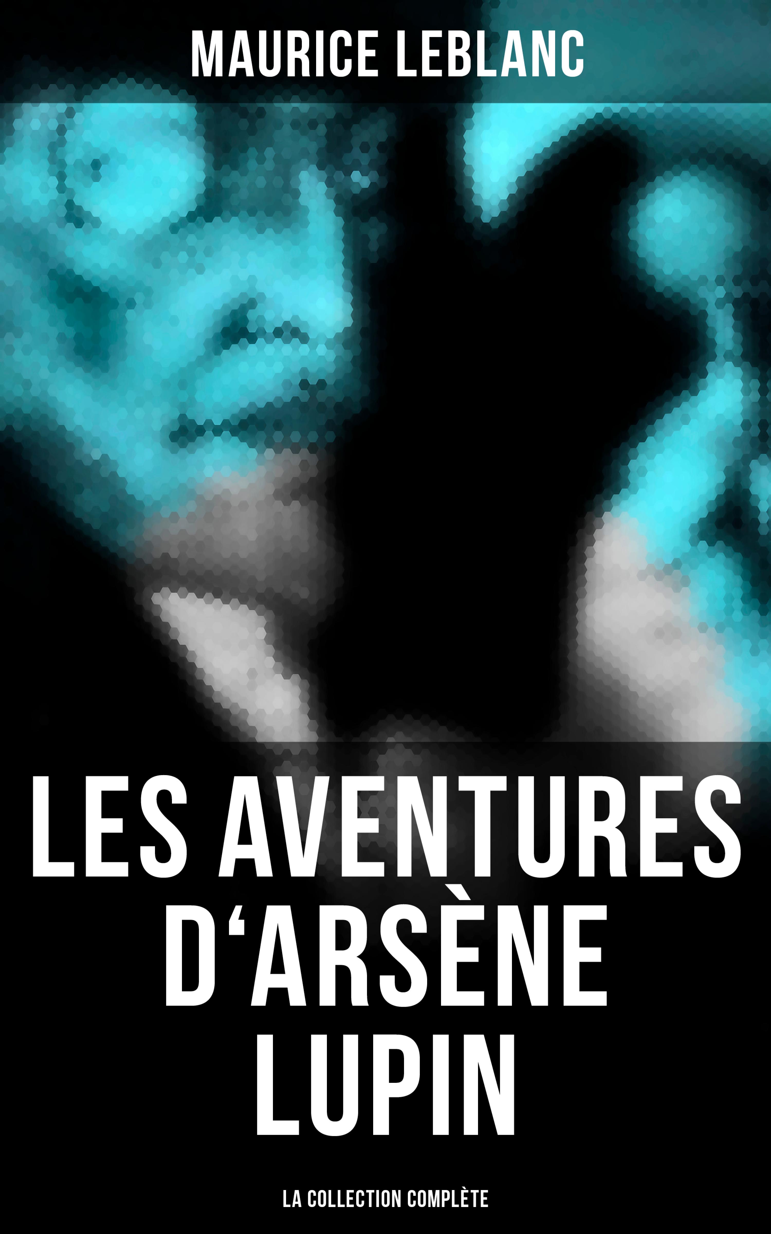 Обложка книги «Les Aventures d'Arsène Lupin (La collection complète)»