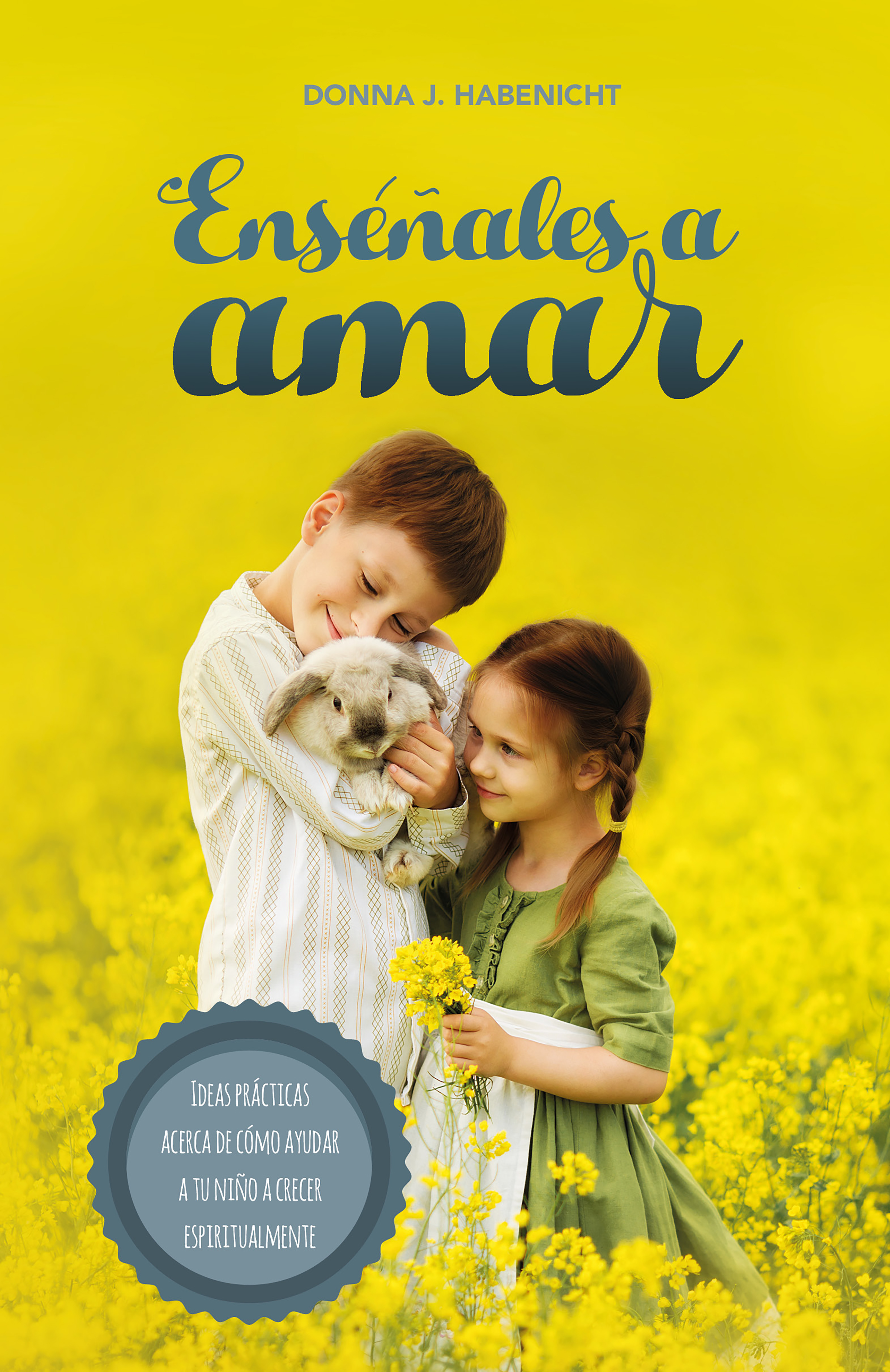 Обложка книги «Enséñales a amar»