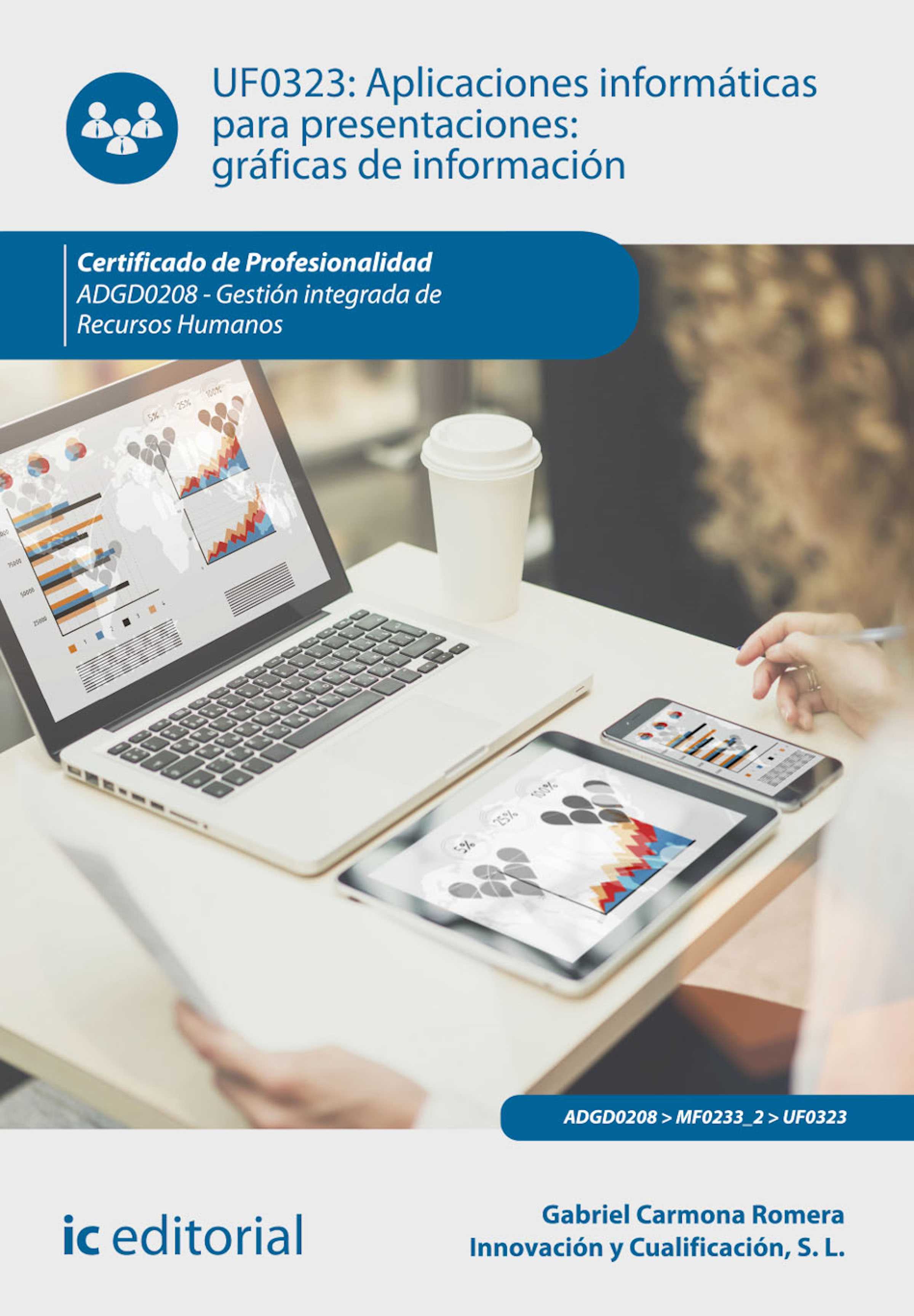 Обложка книги «Aplicaciones informáticas para presentaciones: gráficas de información. ADGD0208»