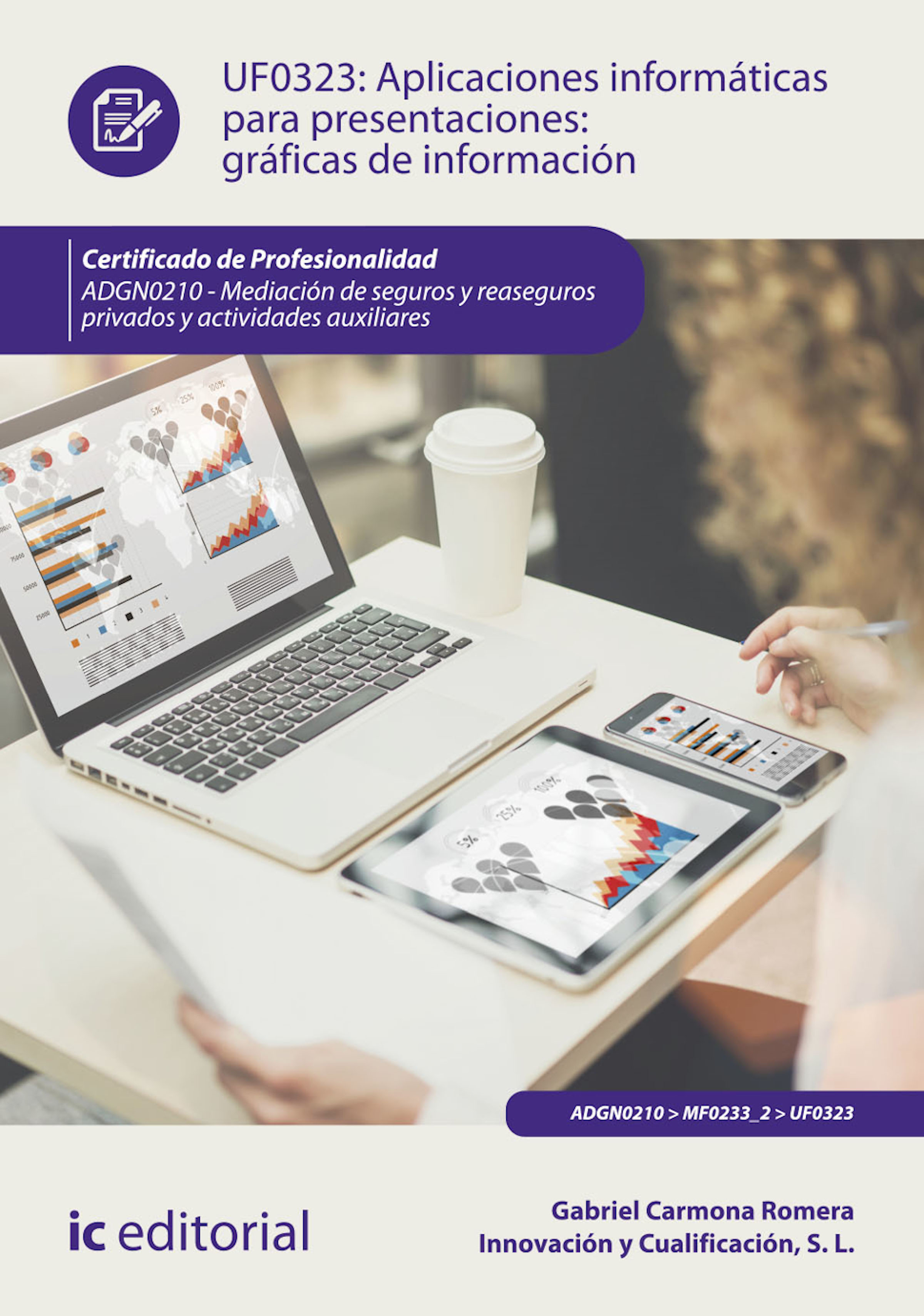 Обложка книги «Aplicaciones informáticas para presentaciones: gráficas de información. ADGN0210»