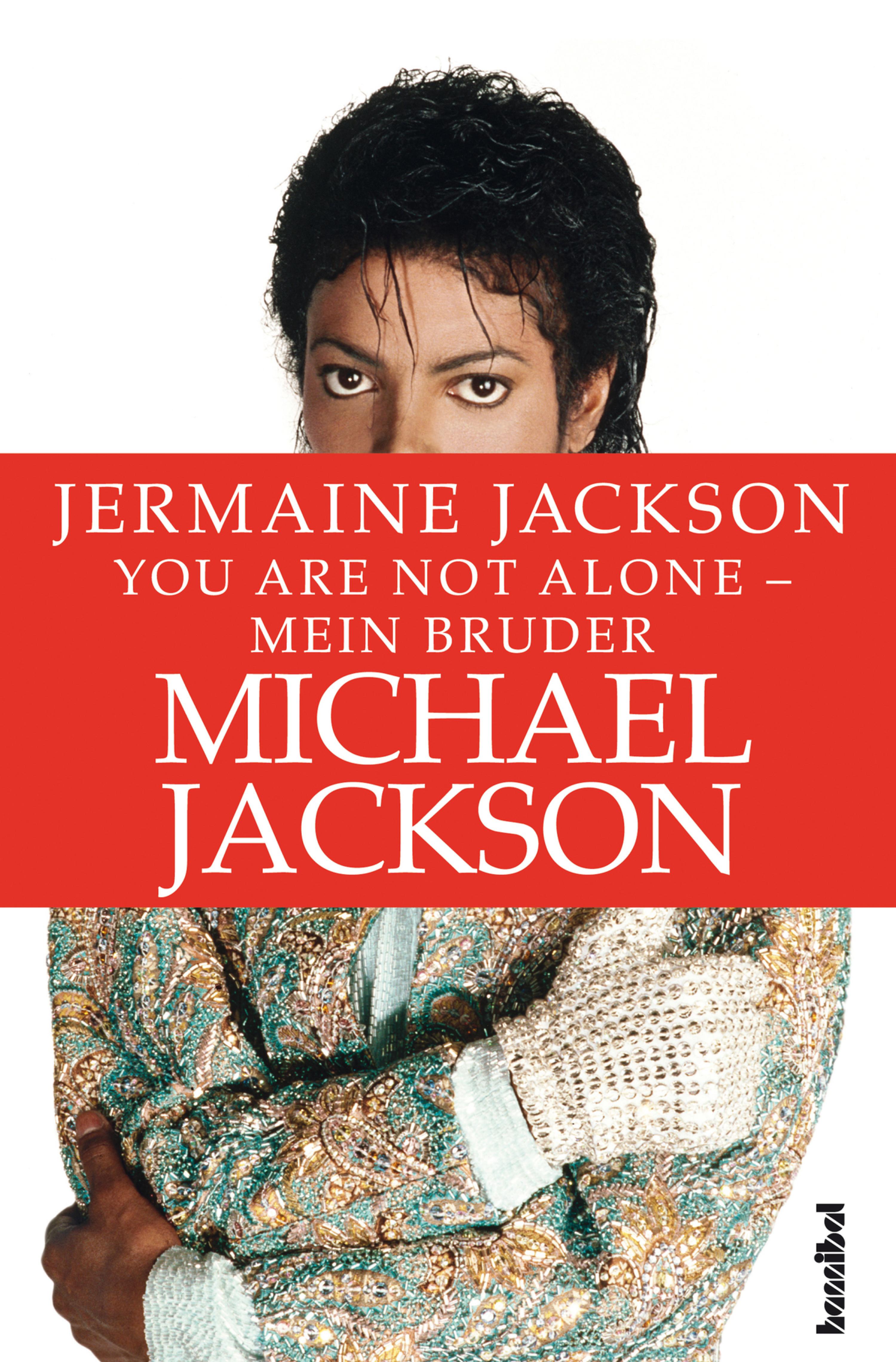 Обложка книги «You are not alone - Mein Bruder Michael Jackson»