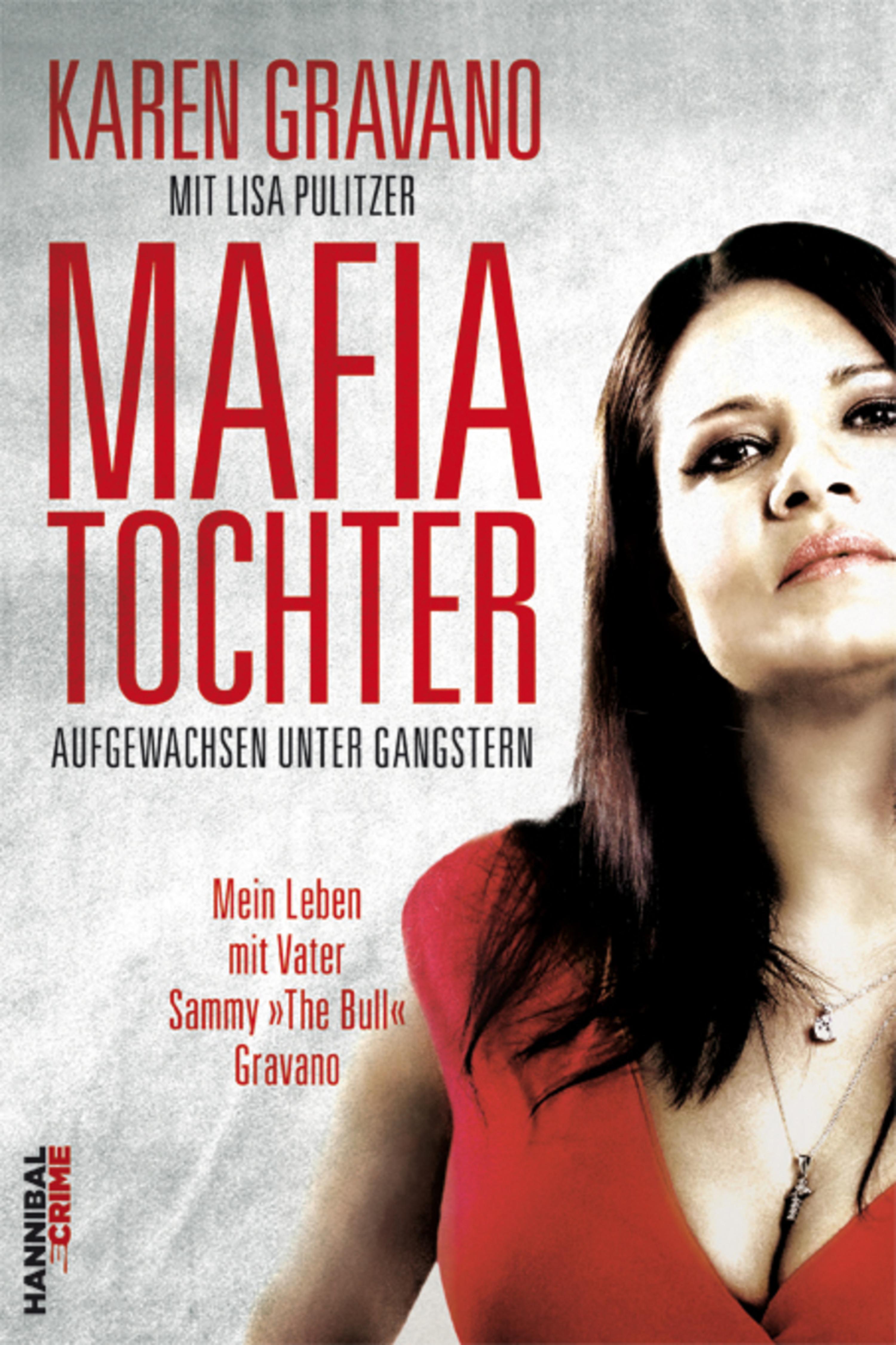 Обложка книги «Mafiatochter - Aufgewachsen unter Gangstern»