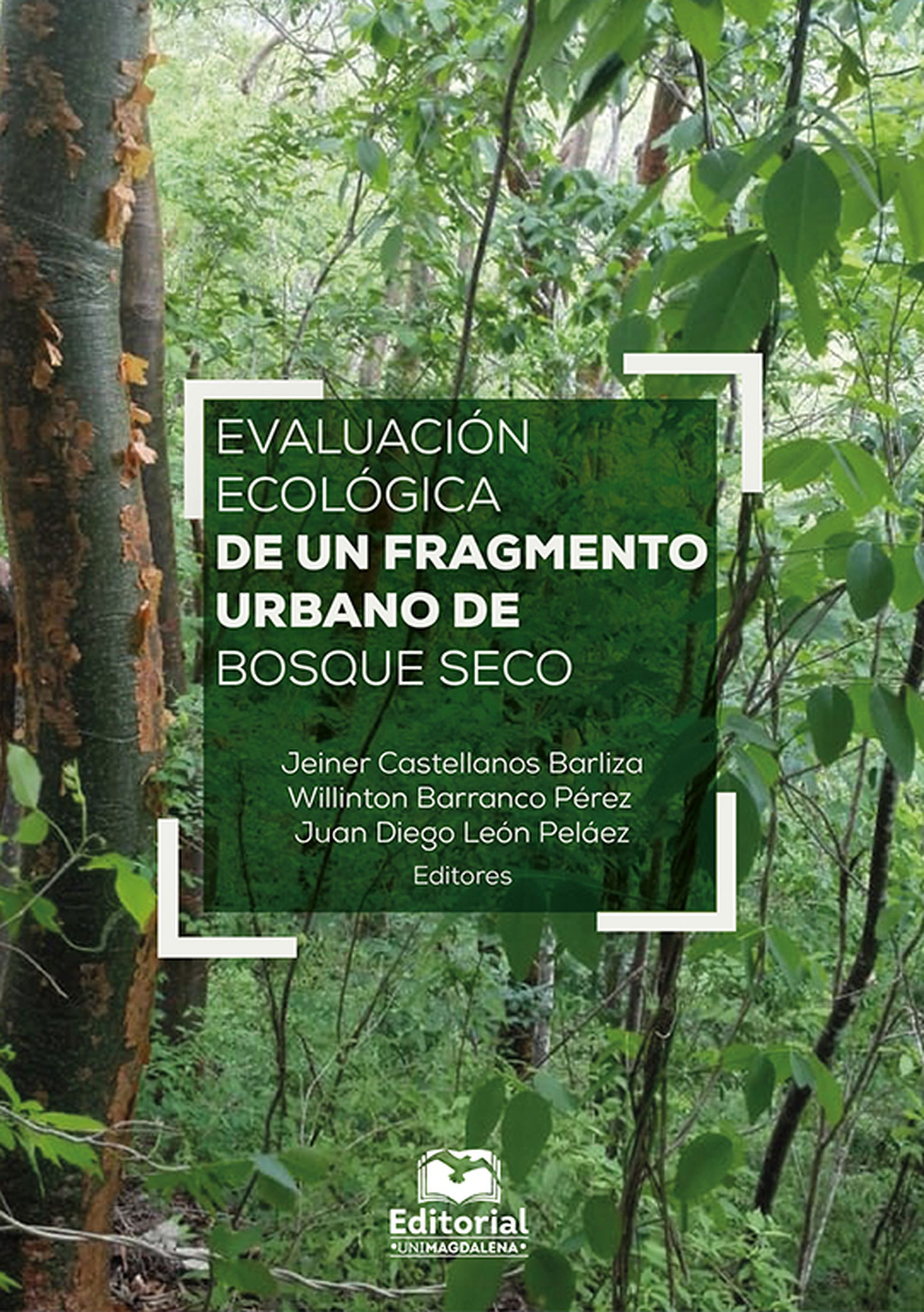 Обложка книги «Evaluación ecológica de un fragmento urbano de bosque seco»