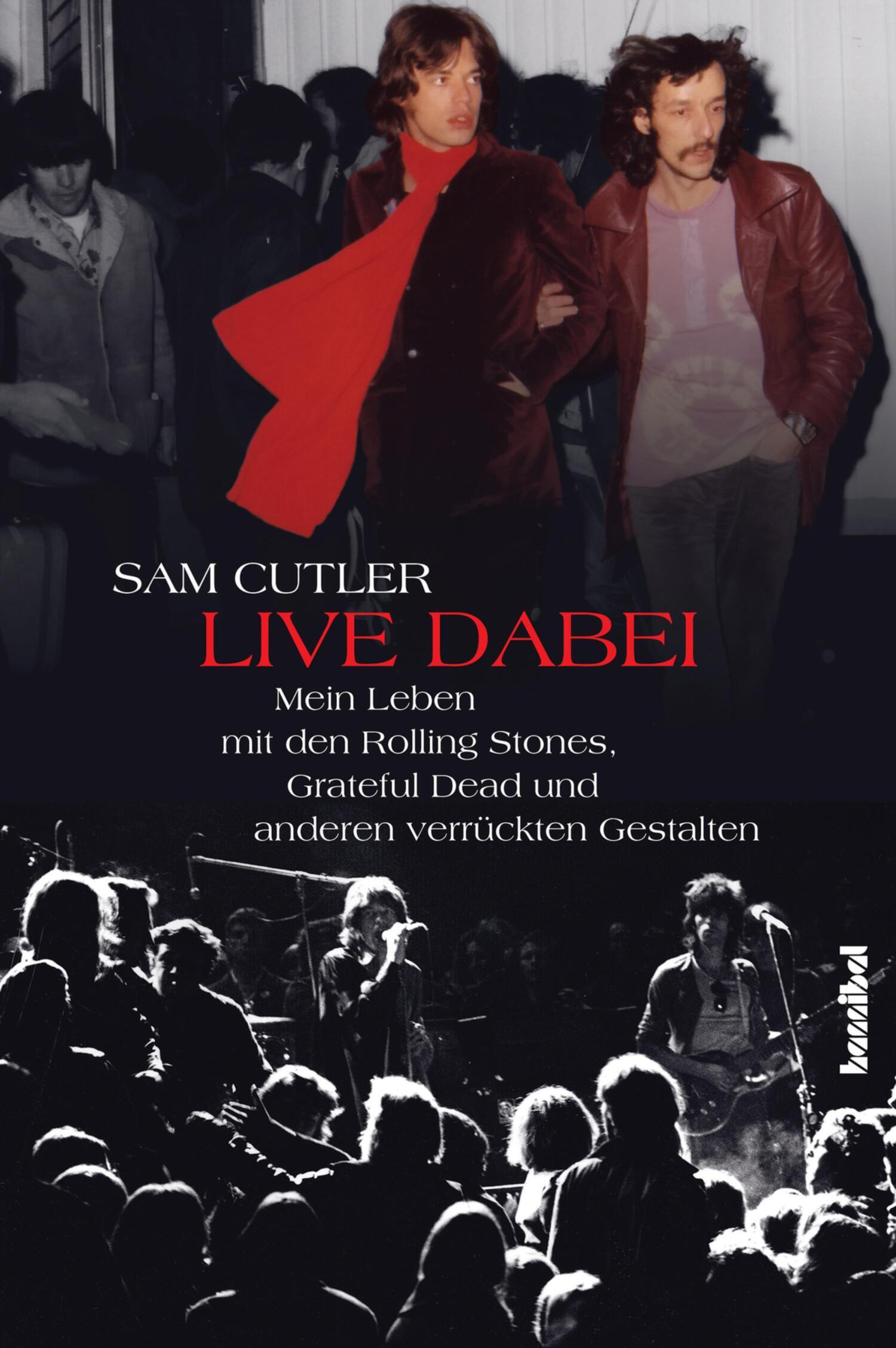 Обложка книги «Live dabei - Mein Leben mit den Rolling Stones, Grateful Dead und anderen verrückten Gestalten»