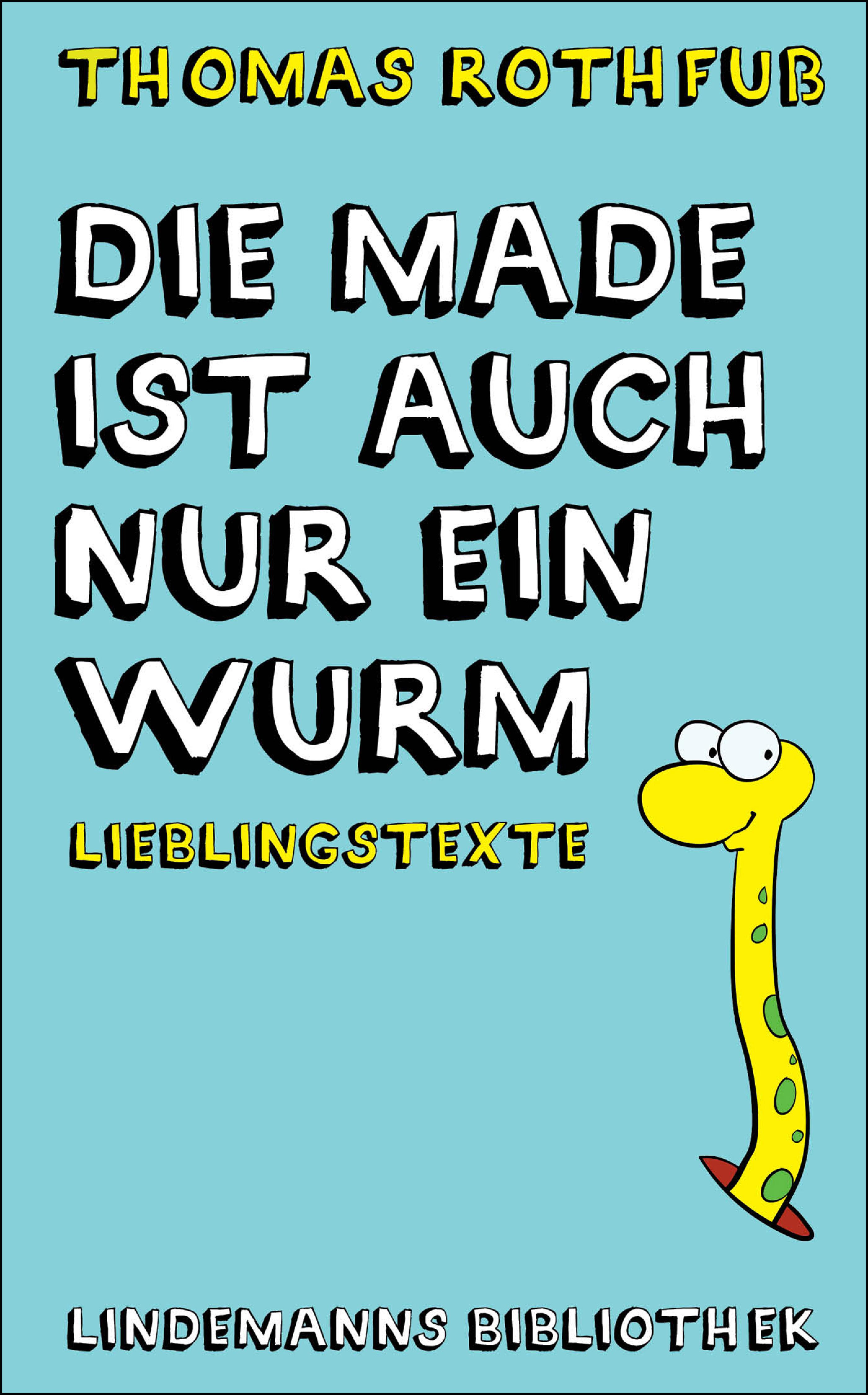 Обложка книги «Die Made ist auch nur ein Wurm»