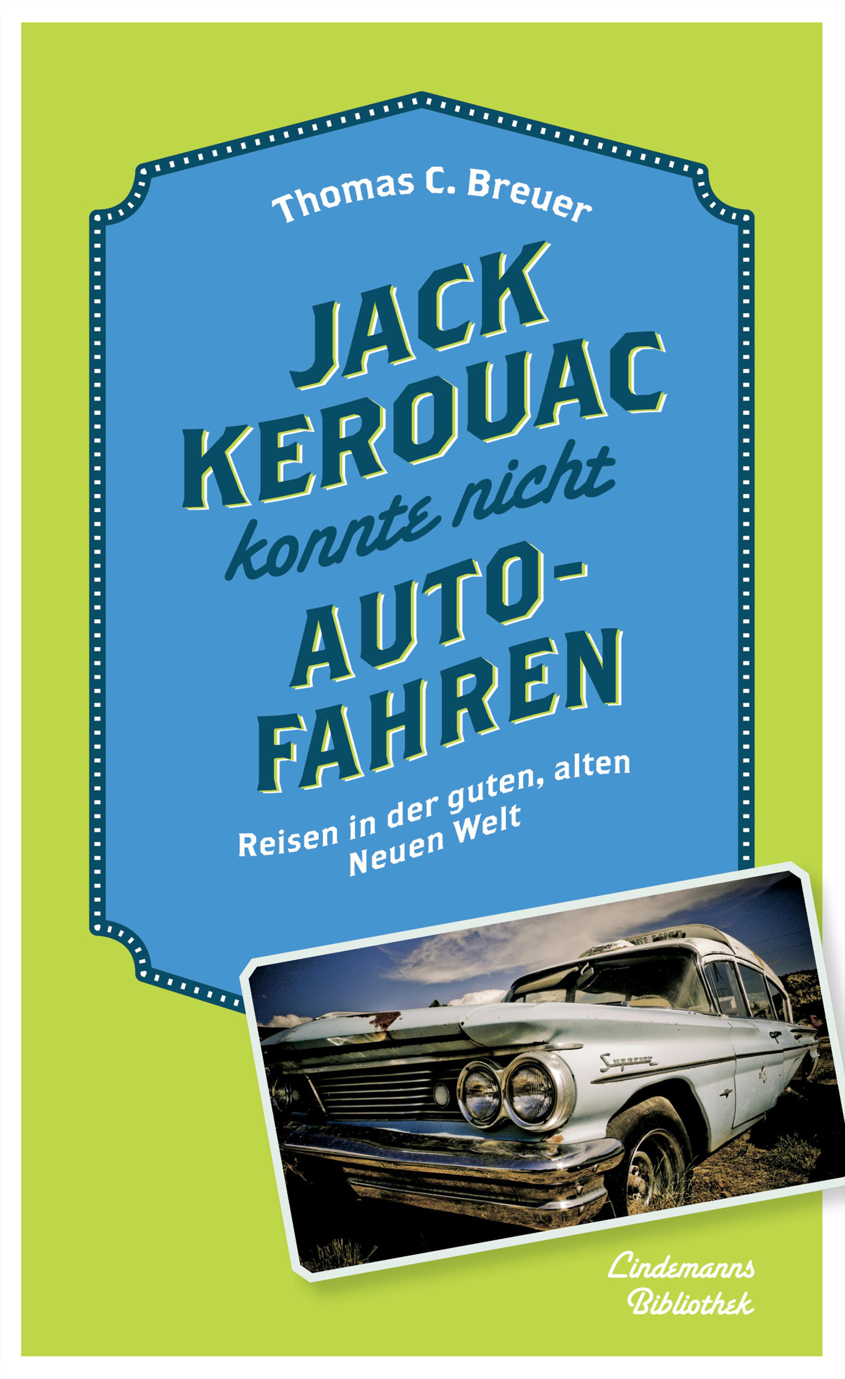 Обложка книги «Jack Kerouac konnte nicht Auto fahren»