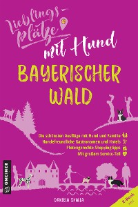 Обложка книги «Lieblingsplätze mit Hund Bayerischer Wald»