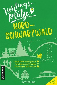 Обложка книги «Lieblingsplätze Nordschwarzwald»