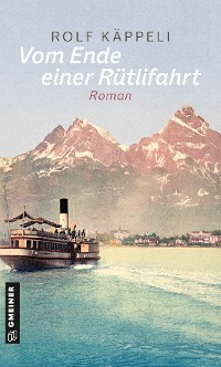 Обложка книги «Vom Ende einer Rütlifahrt»