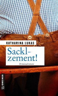 Обложка книги «Sacklzement!»