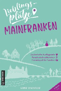 Обложка книги «Lieblingsplätze Mainfranken»