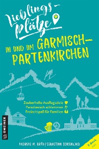 Обложка книги «Lieblingsplätze in und um Garmisch-Partenkirchen»