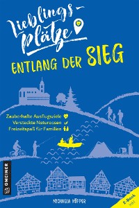 Обложка книги «Lieblingsplätze entlang der Sieg»
