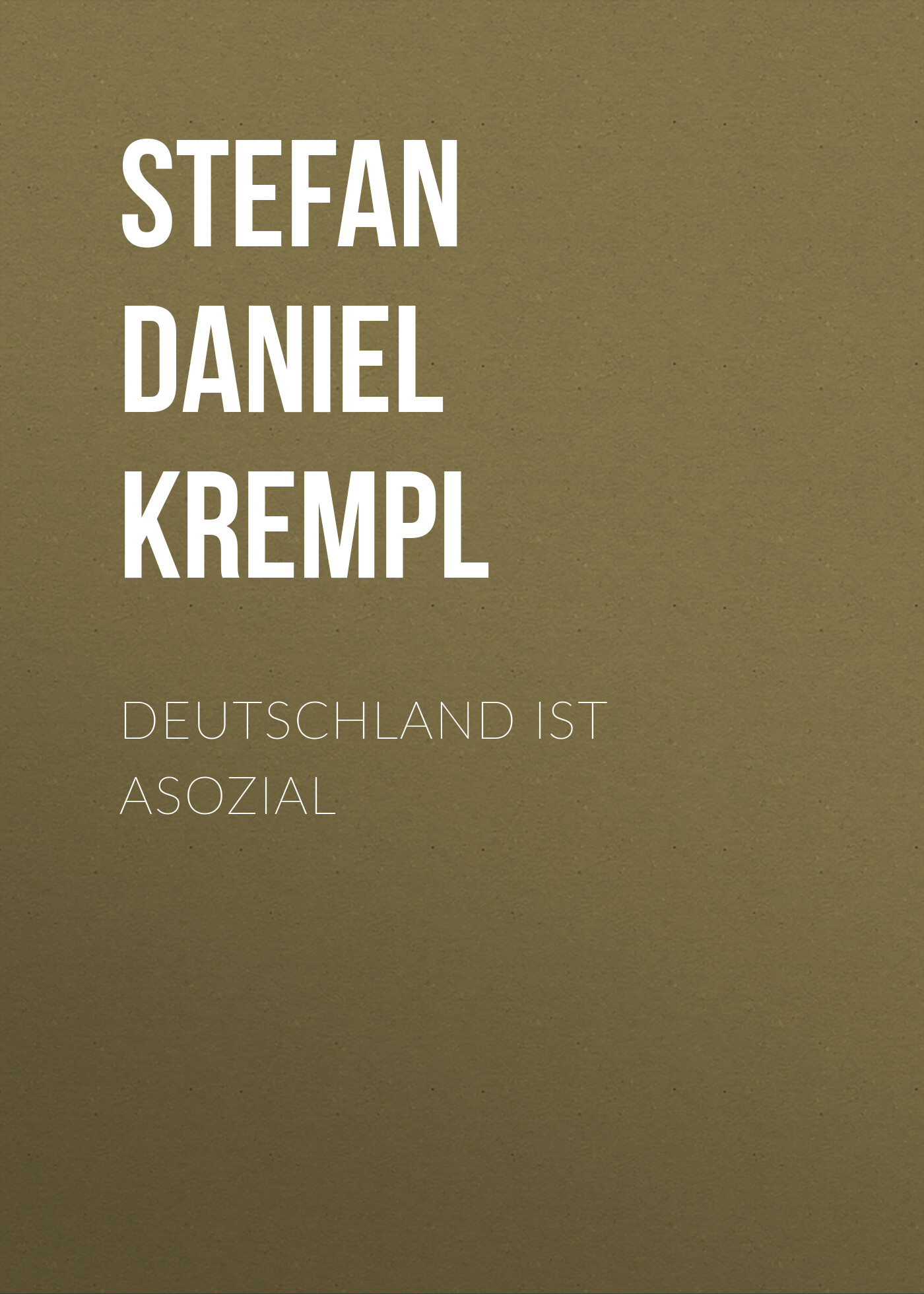 Обложка книги «Deutschland ist asozial»
