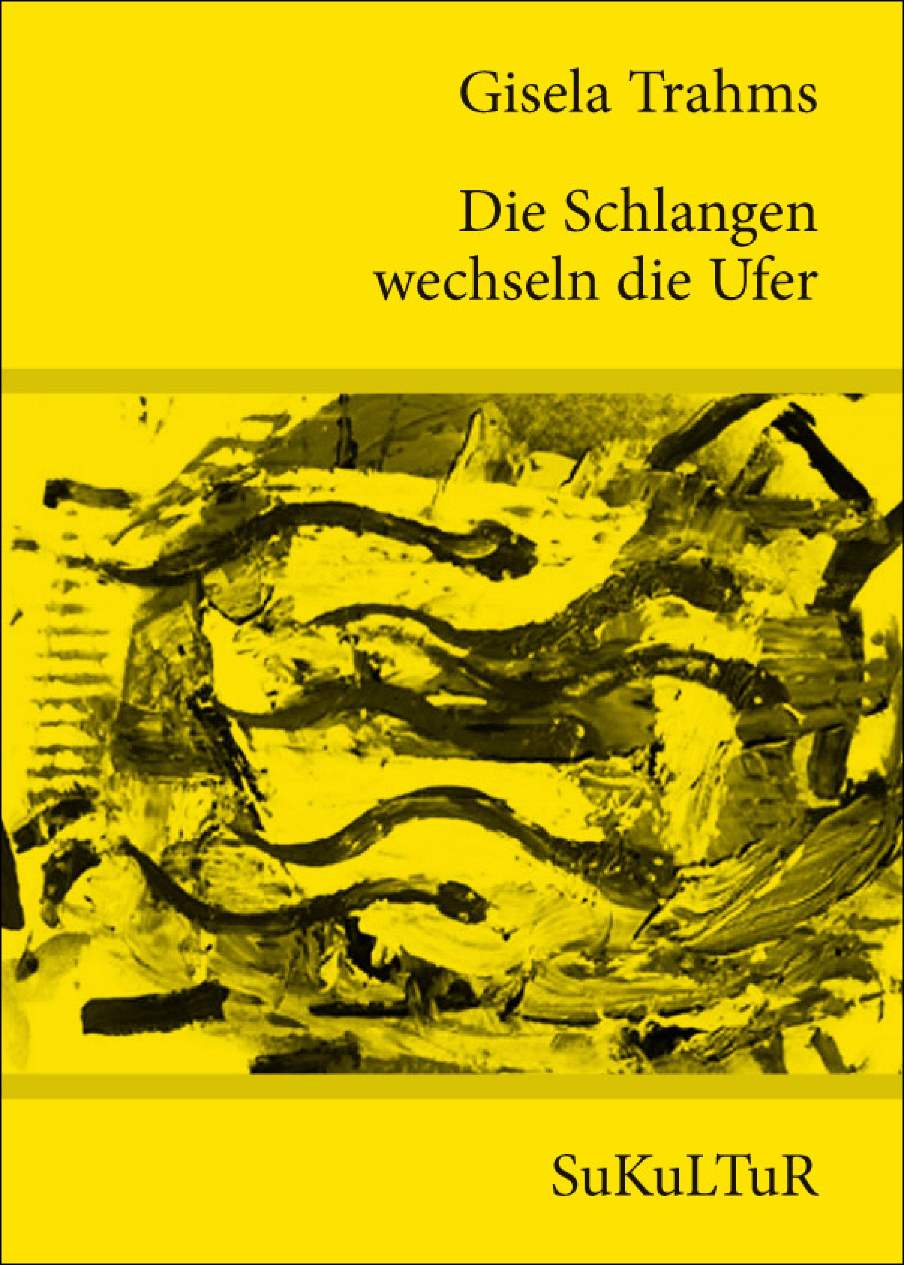 Обложка книги «Die Schlangen wechseln die Ufer»