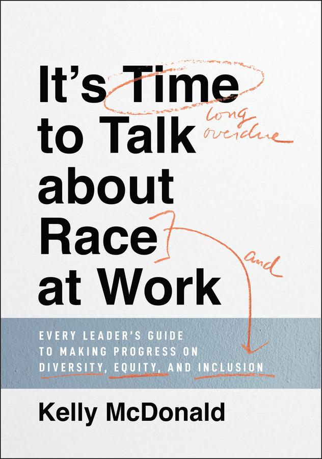 Обложка книги «It's Time to Talk about Race at Work»