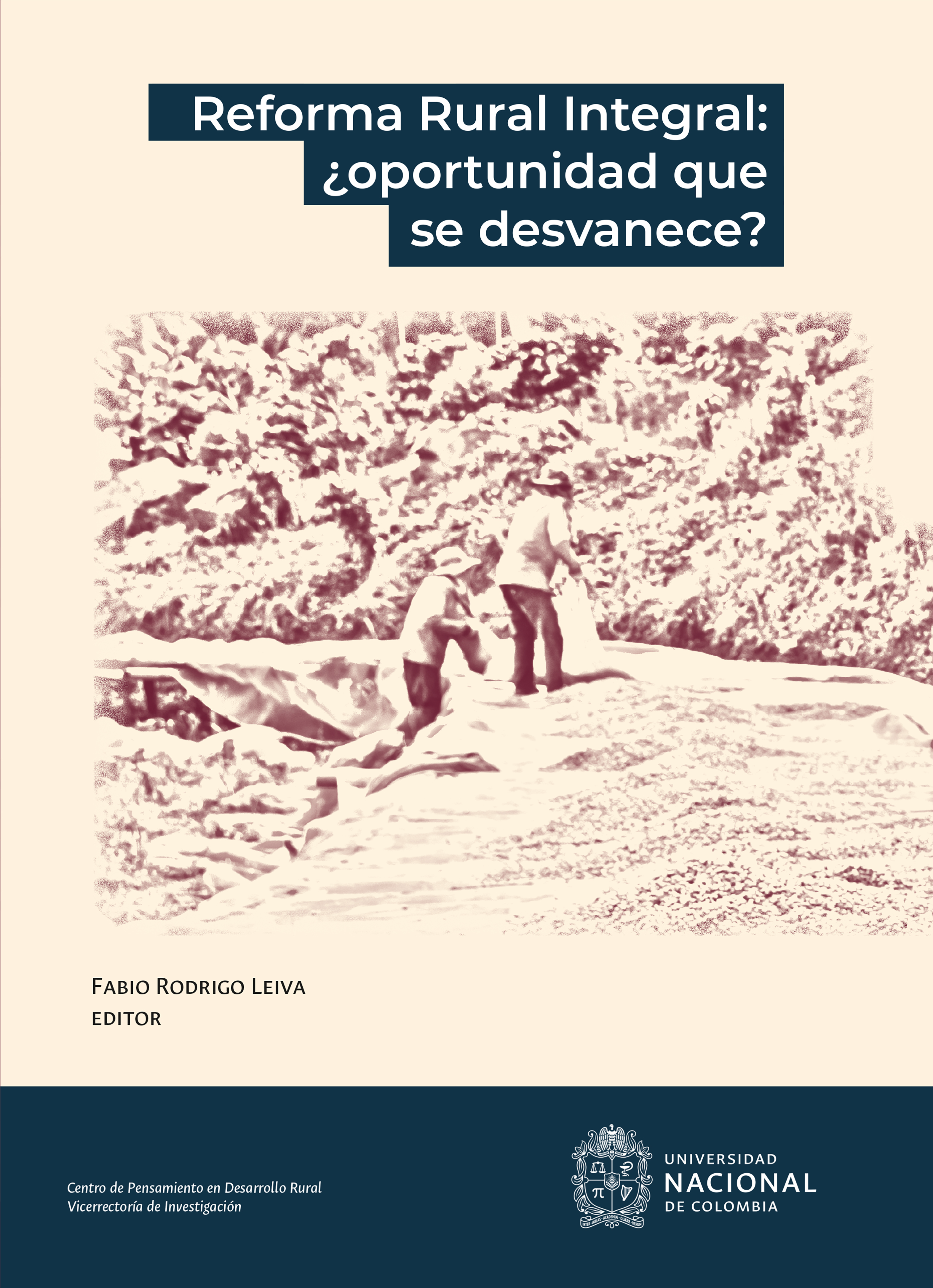 Обложка книги «Reforma rural integral: ¿Oportunidad que se desvanece?»