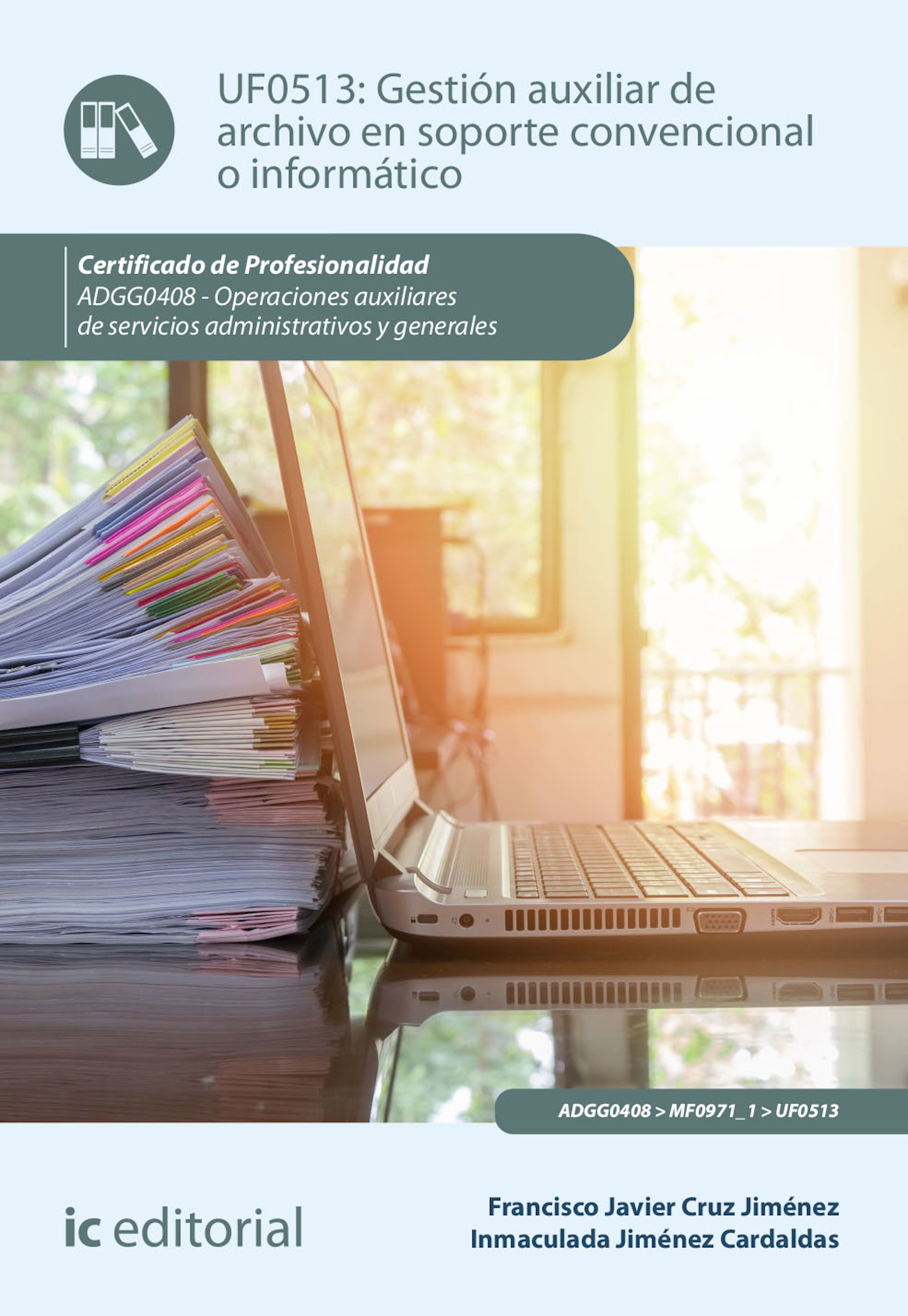 Обложка книги «Gestión auxiliar de archivo en soporte convencional o informático. ADGG0408»
