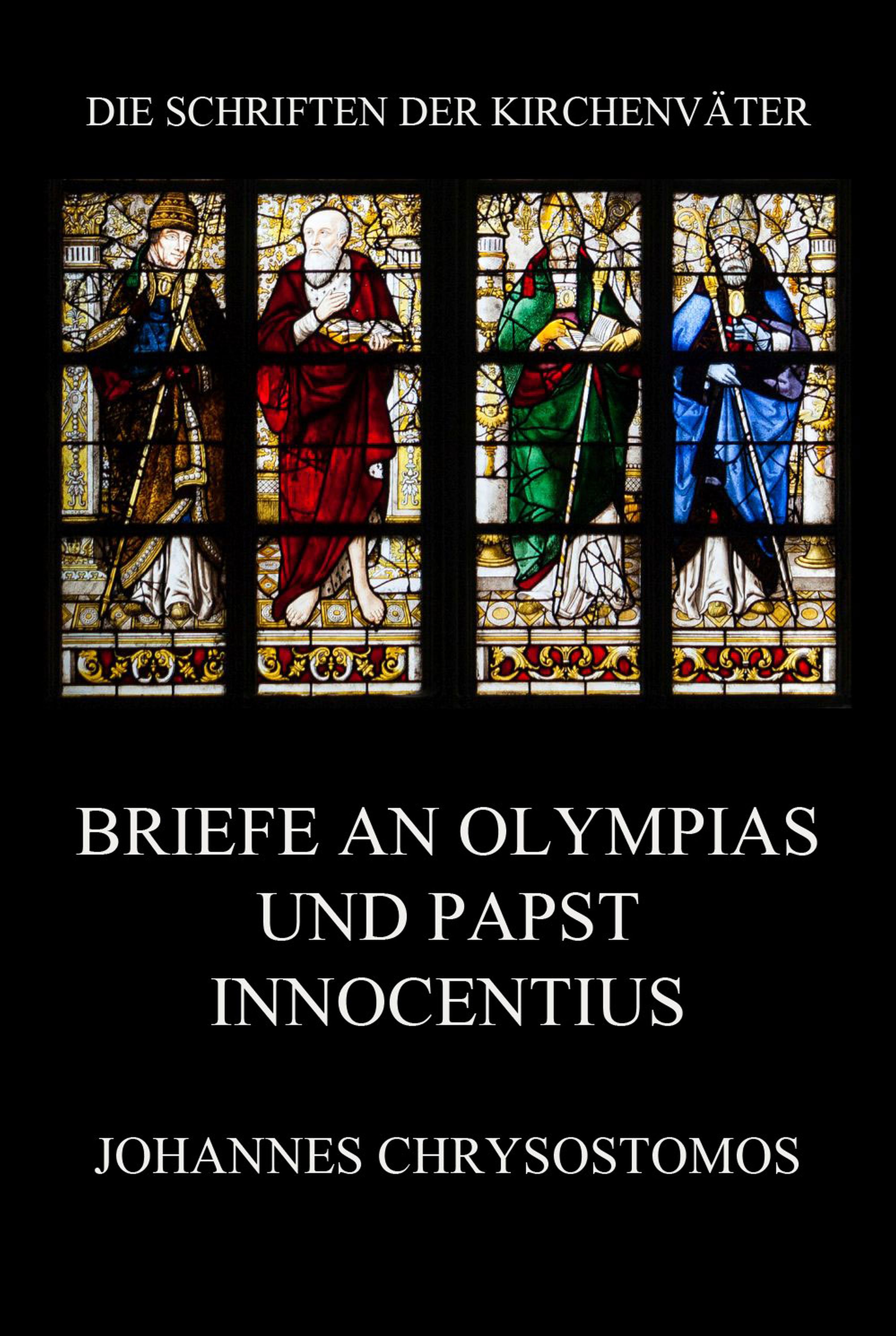 Обложка книги «Briefe an Olympias und Papst Innocentius»