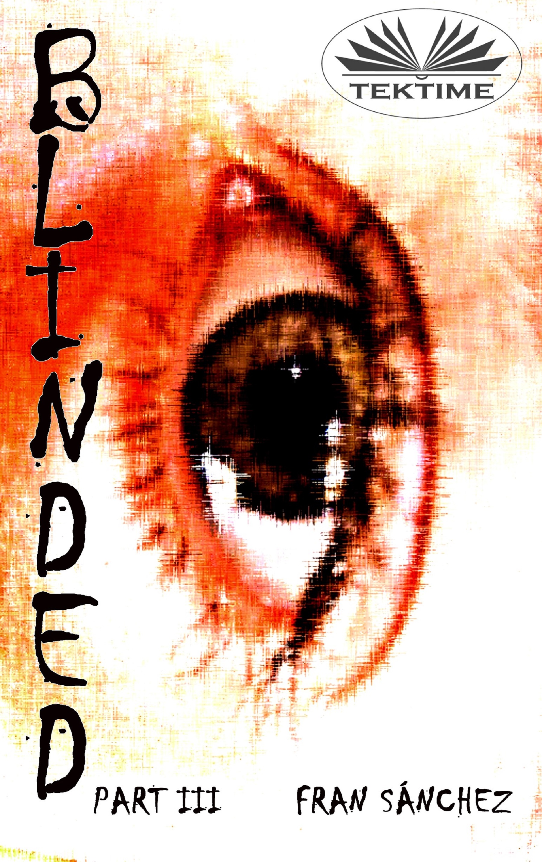 Обложка книги «Blinded Part III»