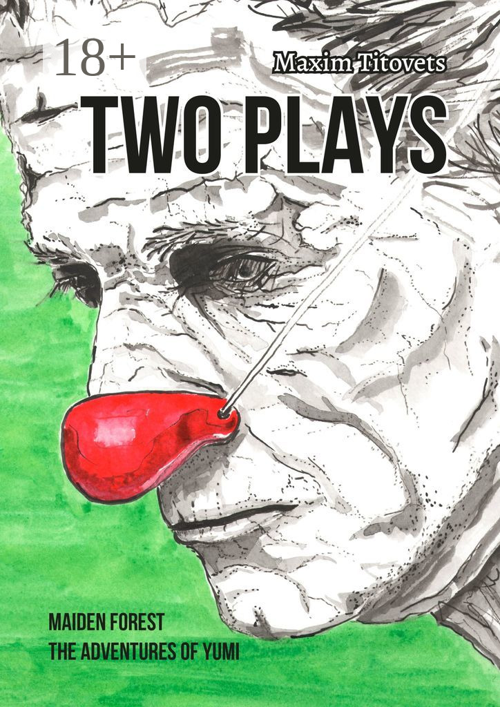 Обложка книги «Two plays. Maiden forest. The adventures of yumi»