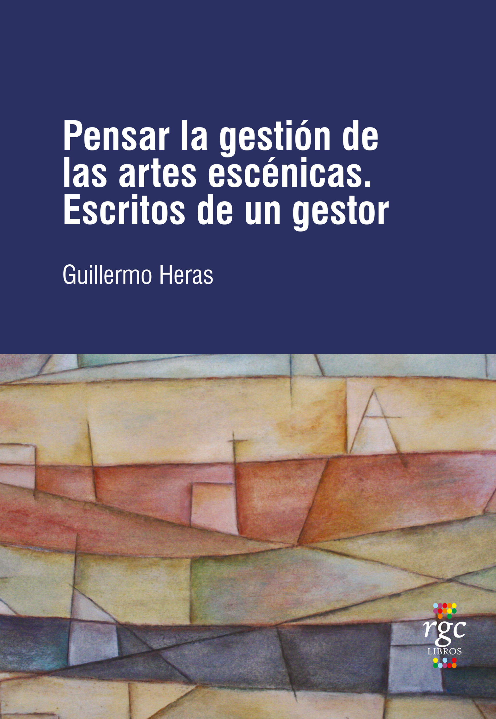 Обложка книги «Pensar la gestión de las artes escénicas»
