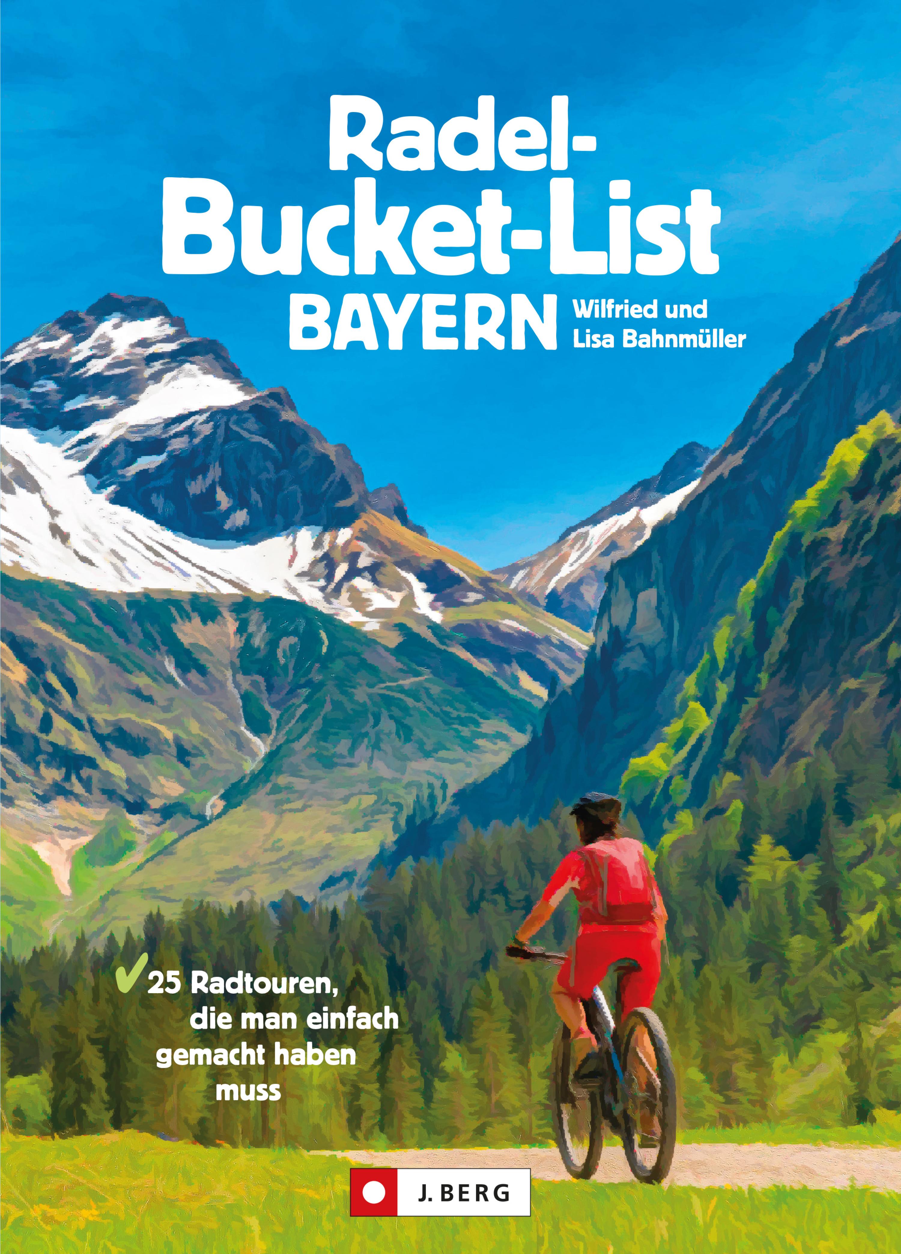 Обложка книги «Die Radel-Bucket-List Bayern»
