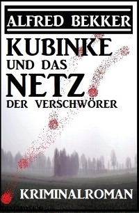 Обложка книги «Kubinke und das Netz der Verschwörer: Kriminalroman»